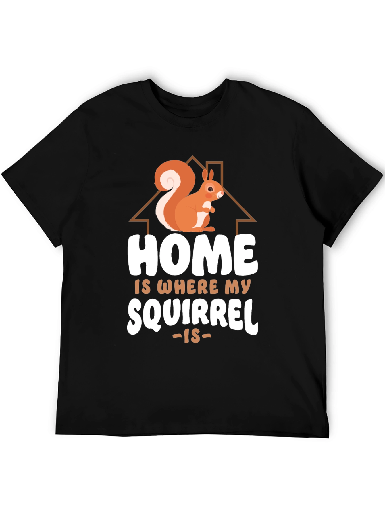 Home is Where My Squirrel Is Graphic Tee