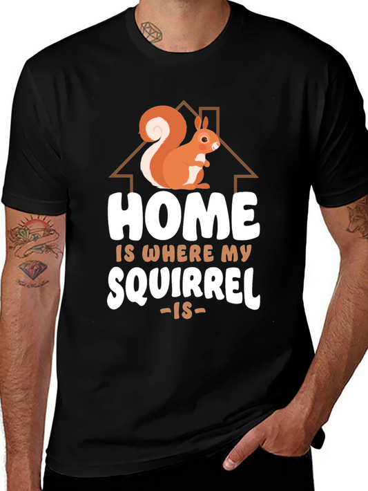 Home is Where My Squirrel Is Graphic Tee