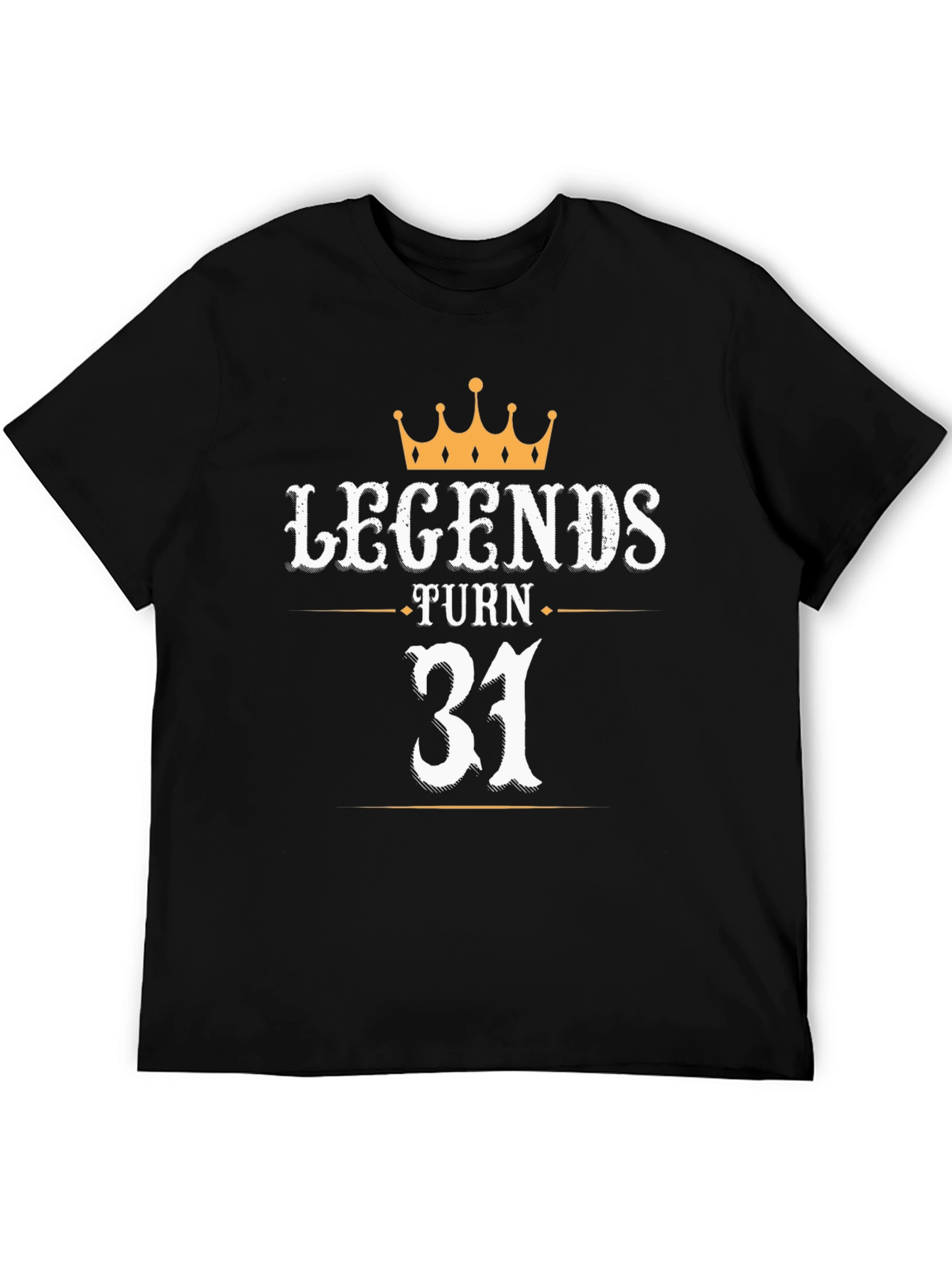 Legends Turn 31 T-Shirt Birthday Gift