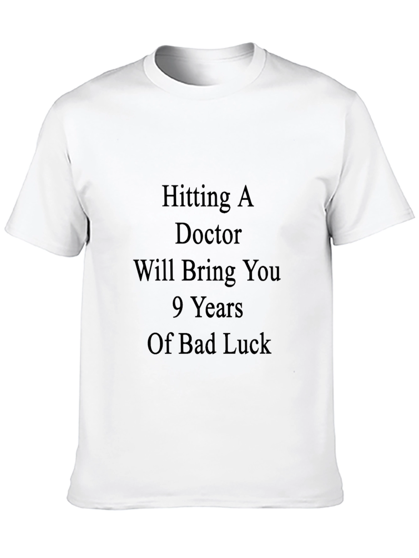 Hitting A Doctor T-Shirt