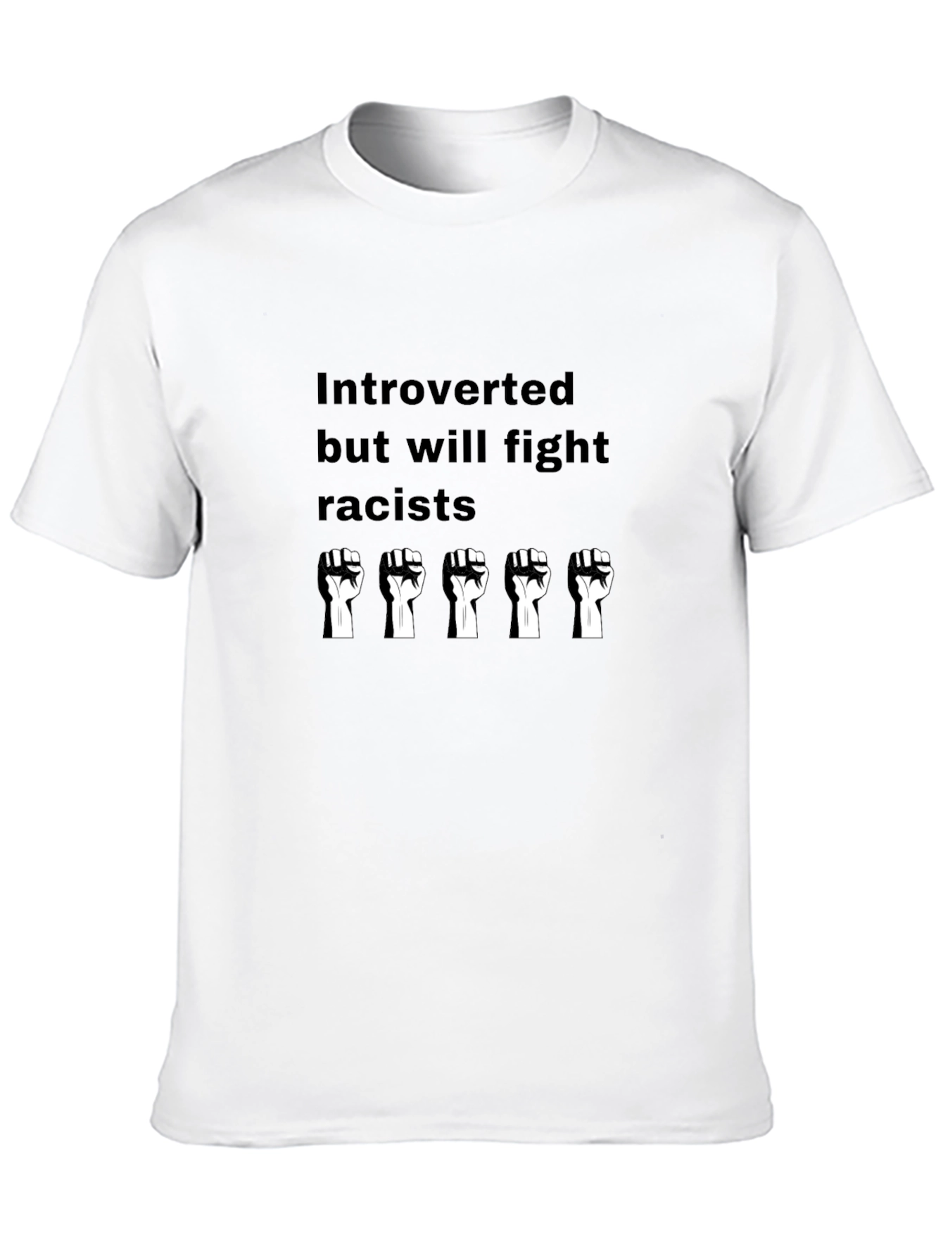 Introverted But Will Fight Racists Graphic Tee