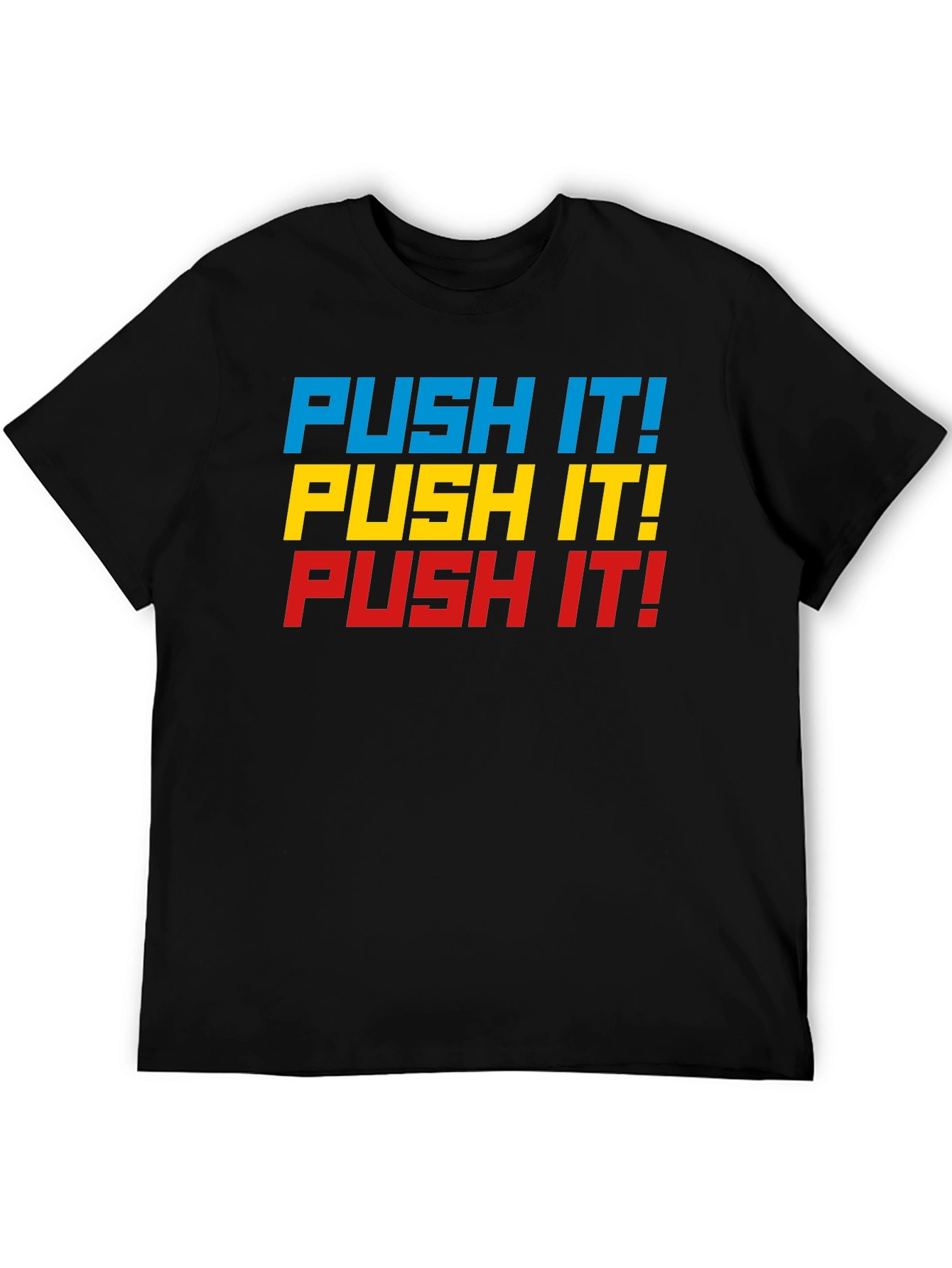 Push It! Graphic Tee - Bold Statement T-Shirt
