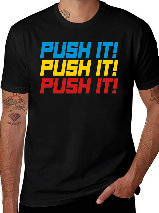 Push It! Graphic Tee - Bold Statement T-Shirt