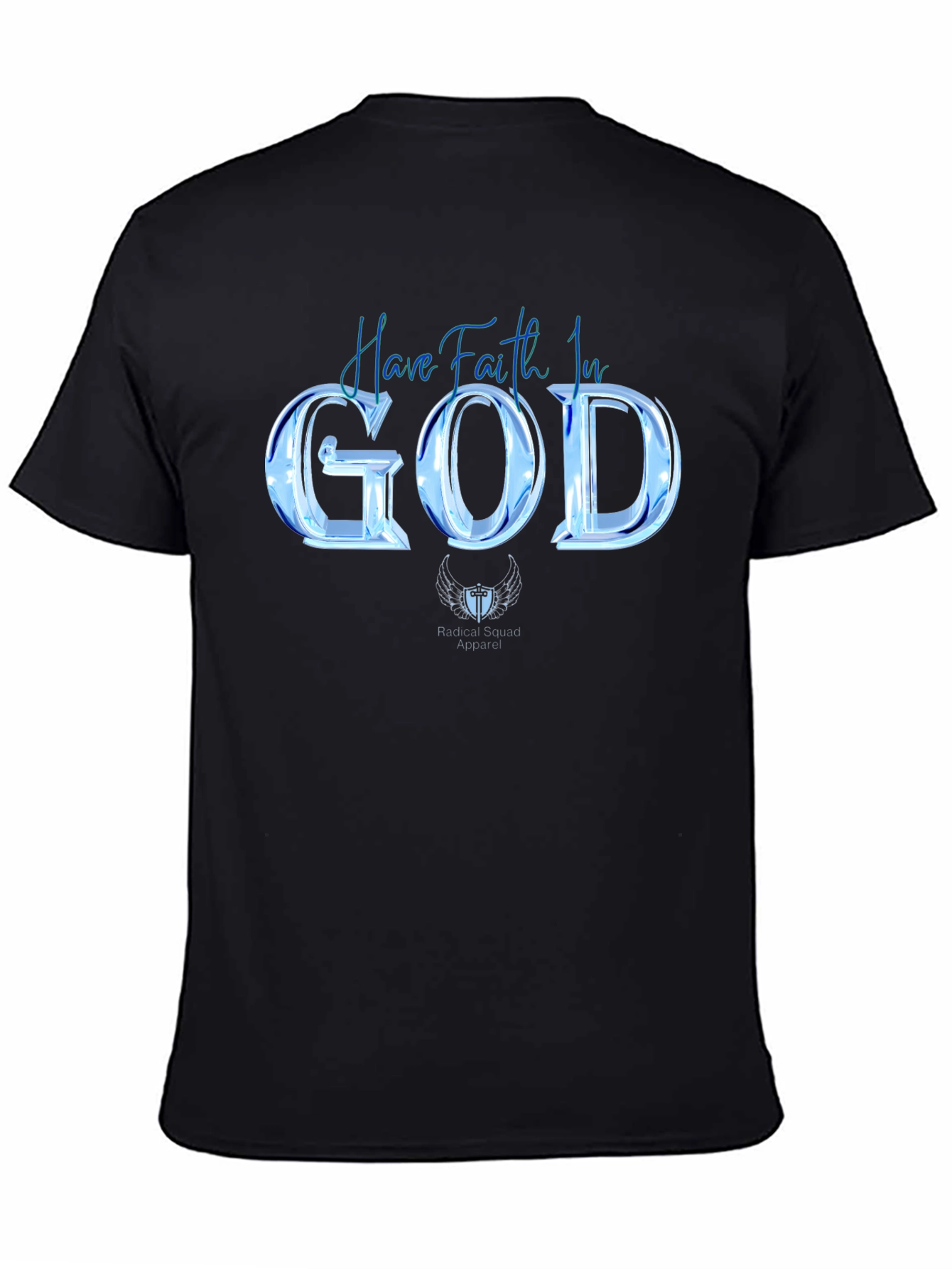 Have Faith In God T-Shirt - Christian Apparel