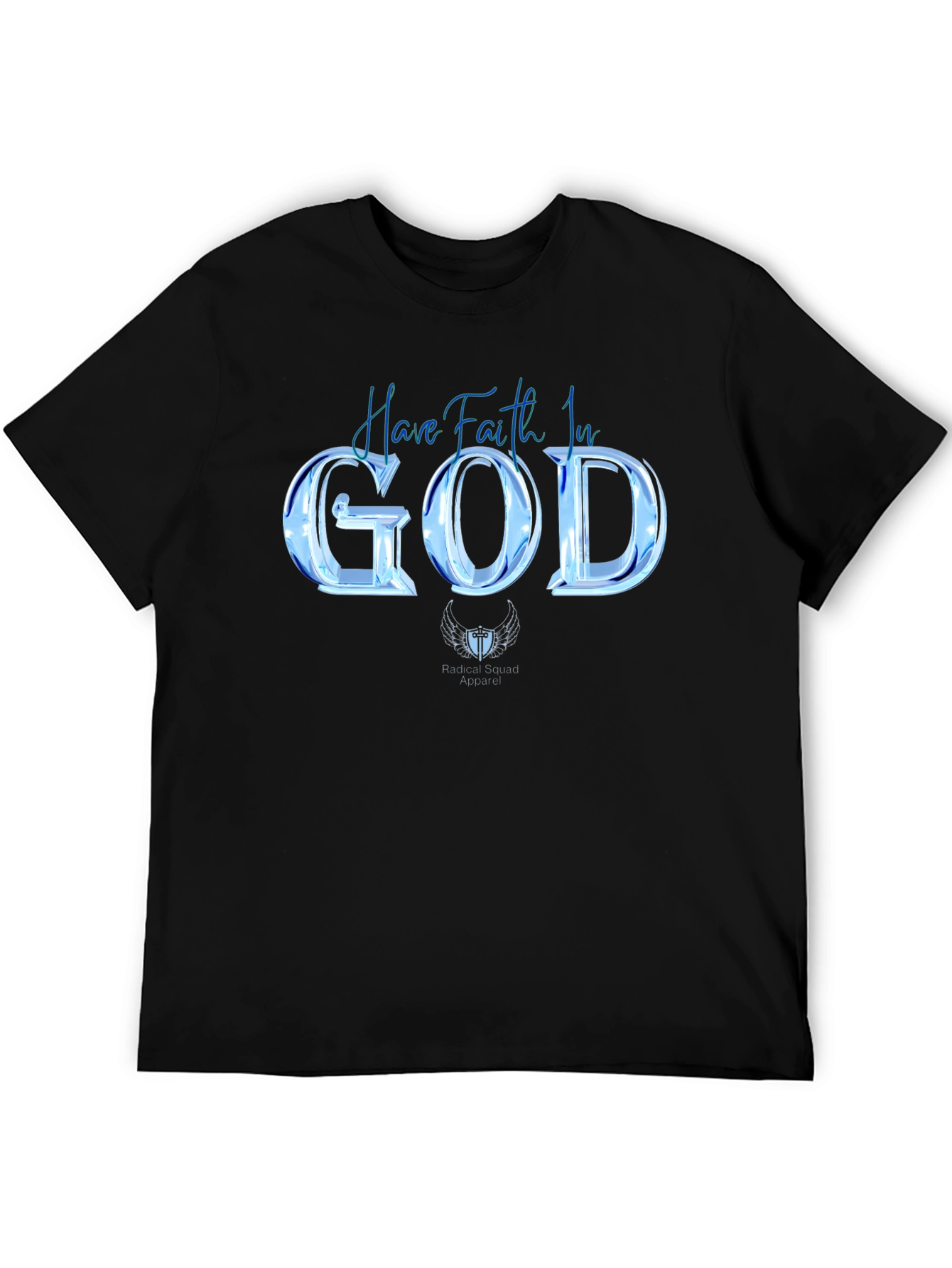Have Faith In God T-Shirt - Christian Apparel