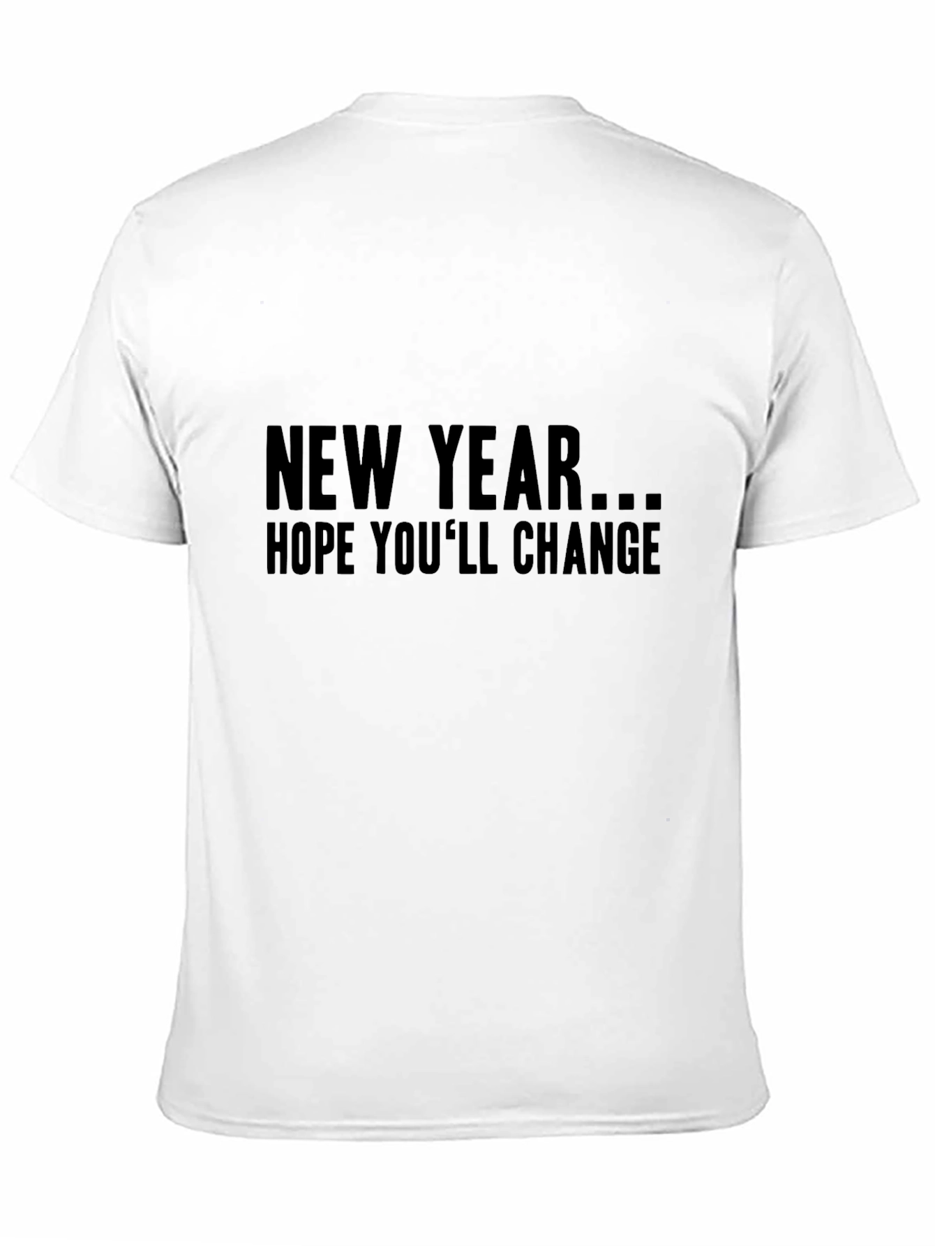 New Year Change Sarcastic Graphic Tee