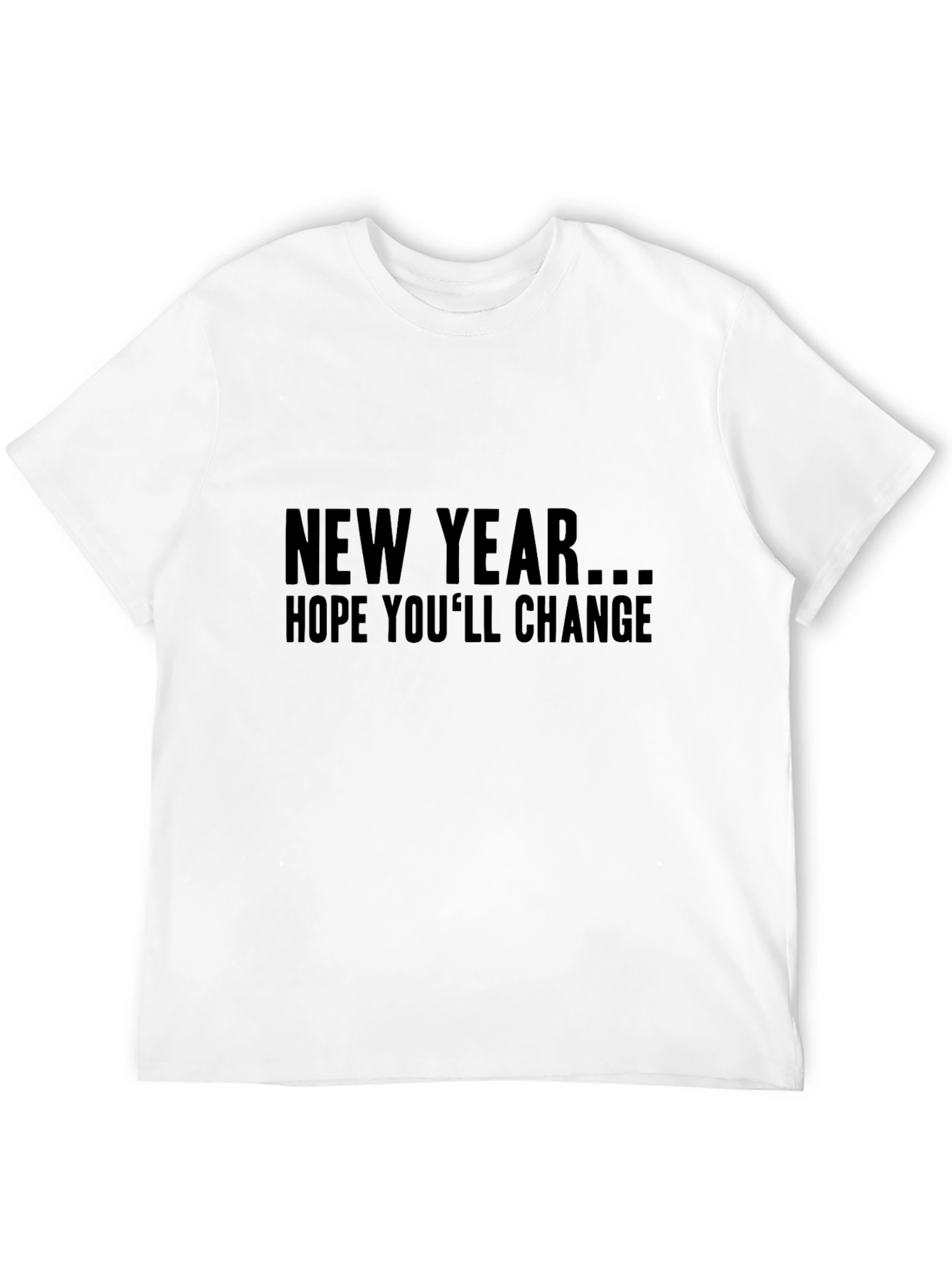 New Year Change Sarcastic Graphic Tee