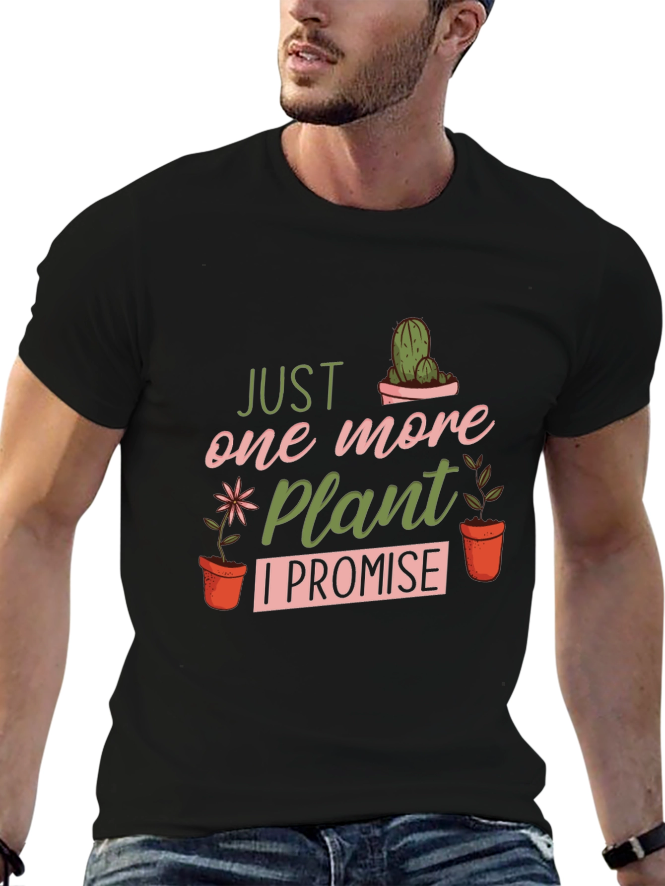 Just One More Plant T-Shirt