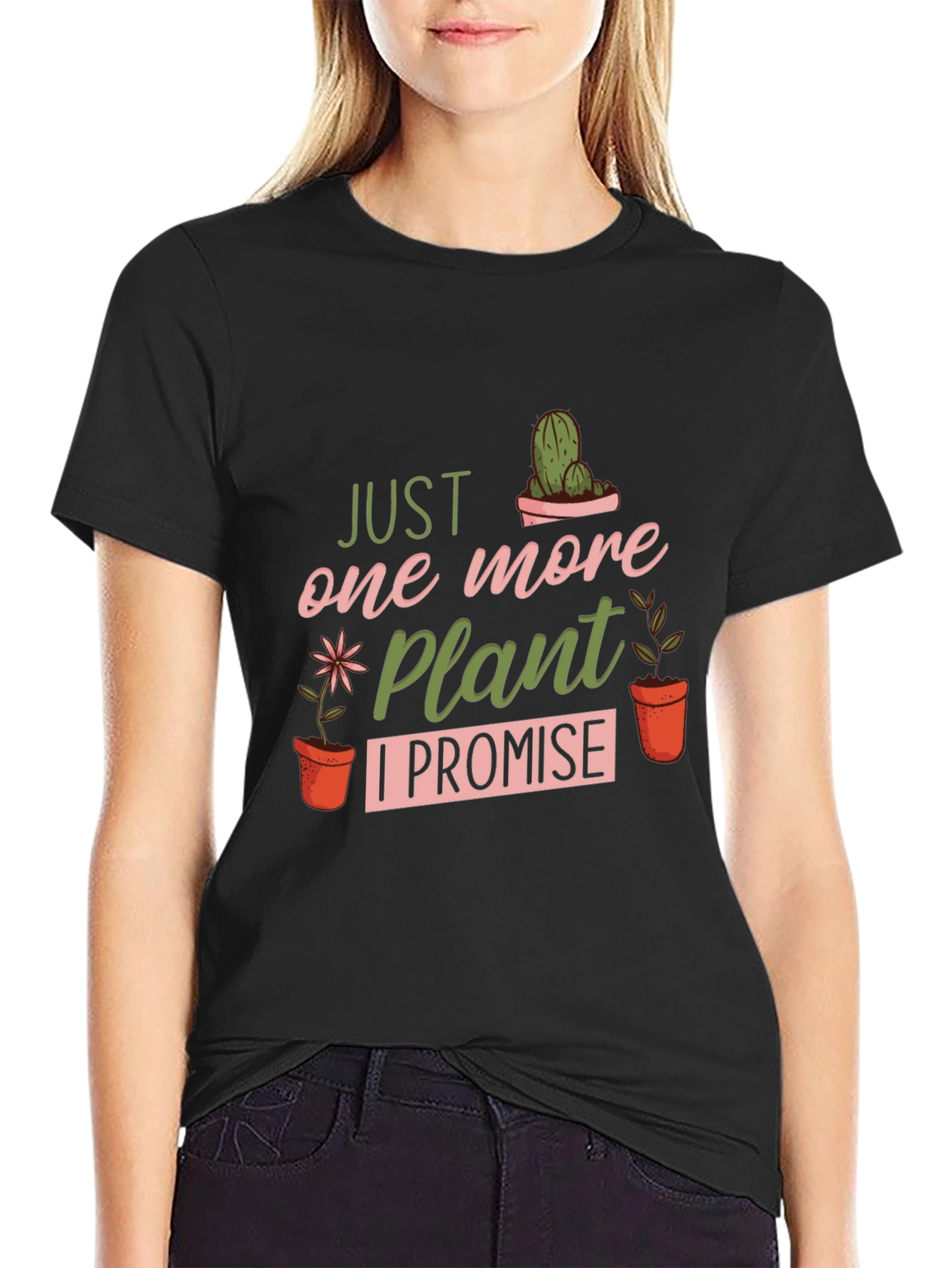 Just One More Plant T-Shirt