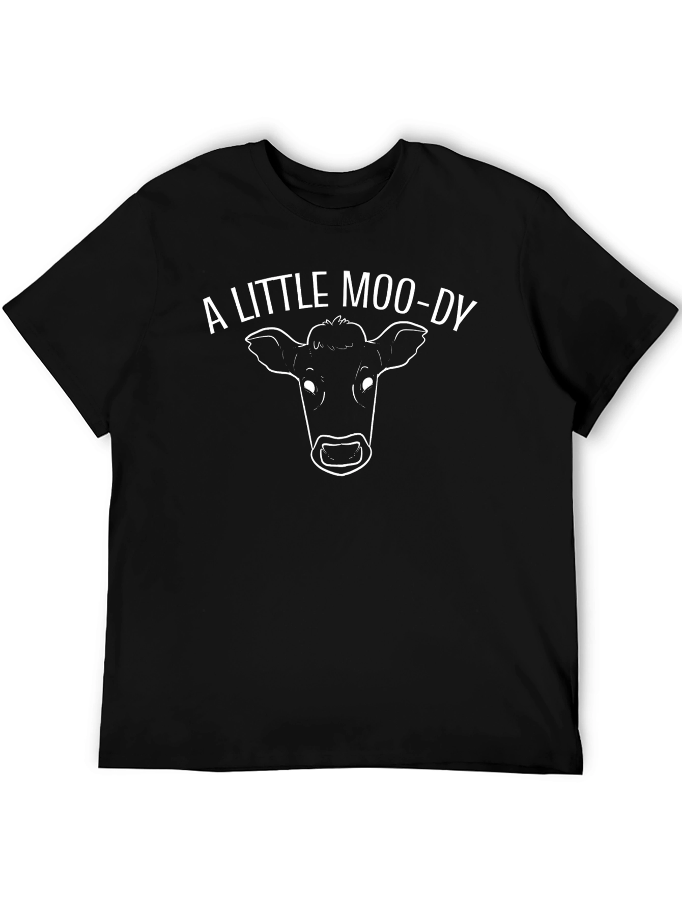 A Little Moo-dy T-Shirt
