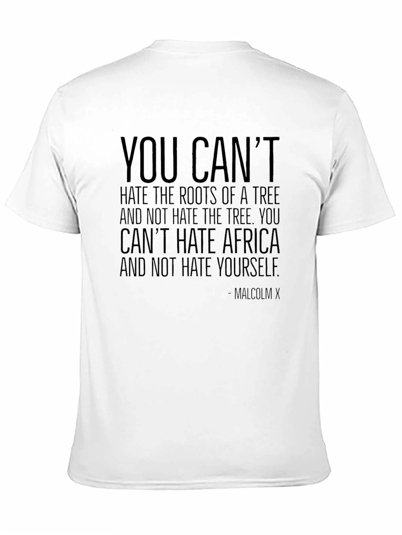 Malcolm X Quote T-Shirt - You Cant Hate Africa