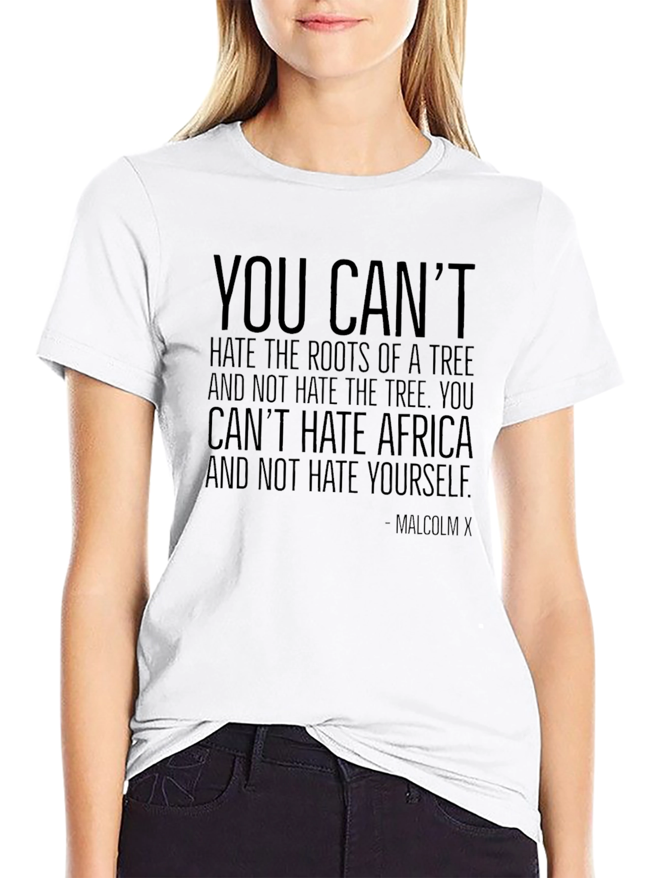 Malcolm X Quote T-Shirt - You Cant Hate Africa