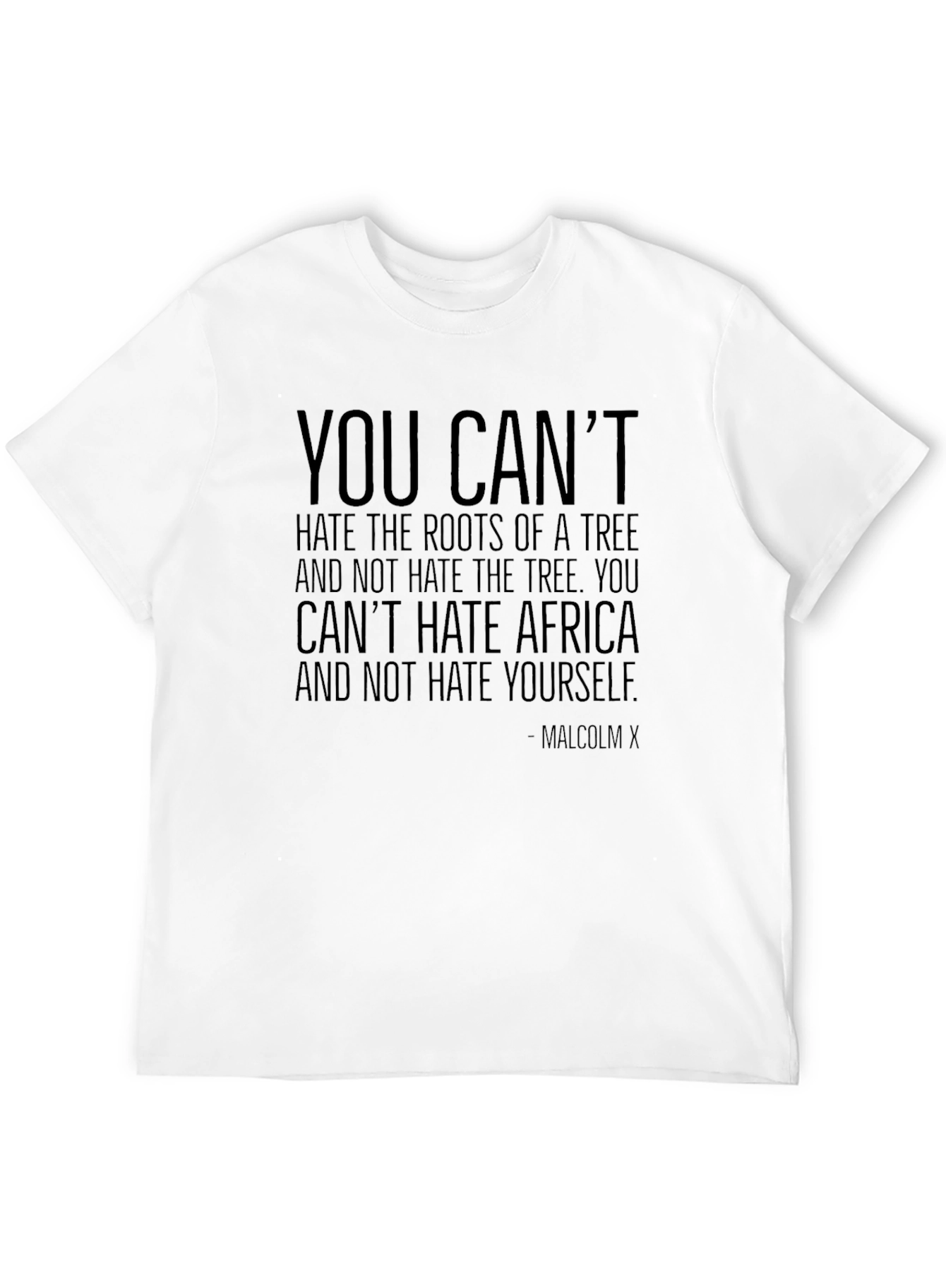 Malcolm X Quote T-Shirt - You Cant Hate Africa
