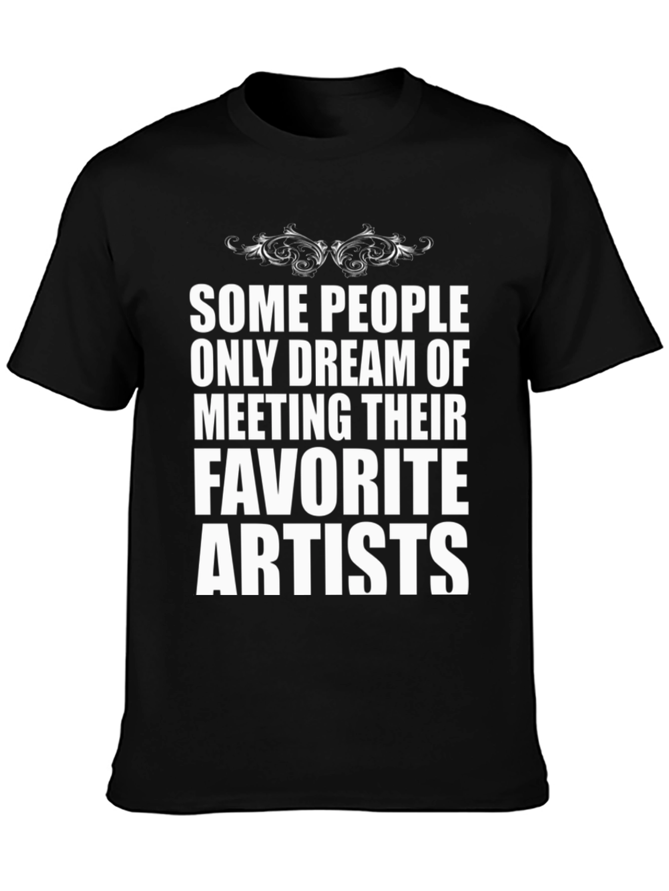 Some People Artist T-Shirt