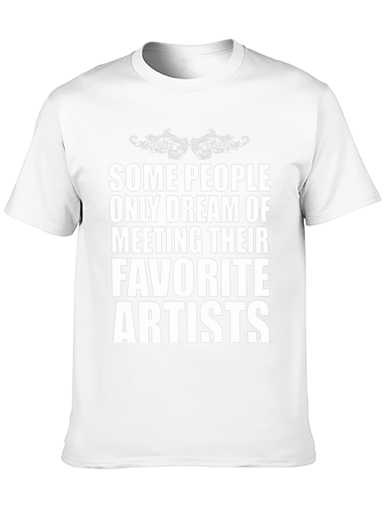 Some People Artist T-Shirt