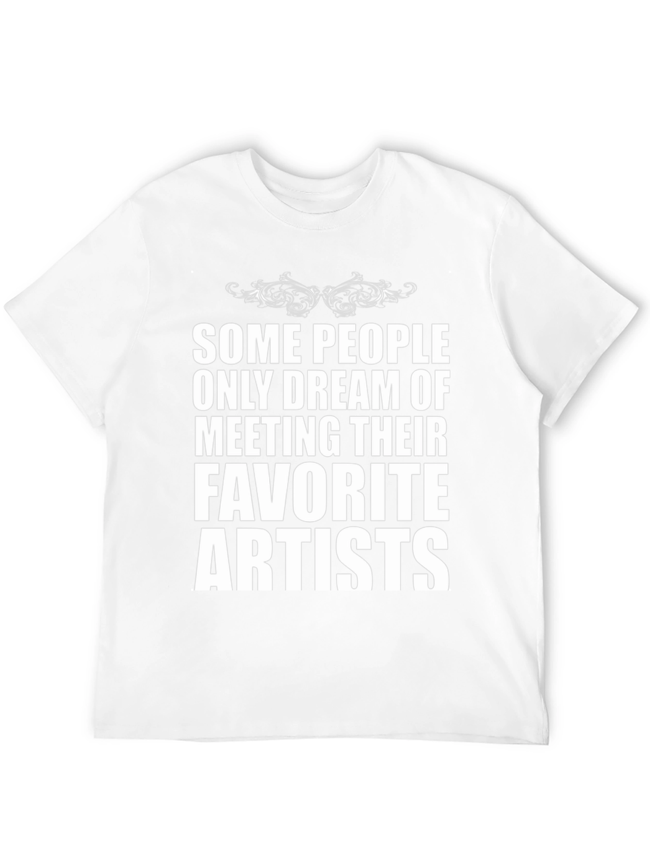 Some People Artist T-Shirt
