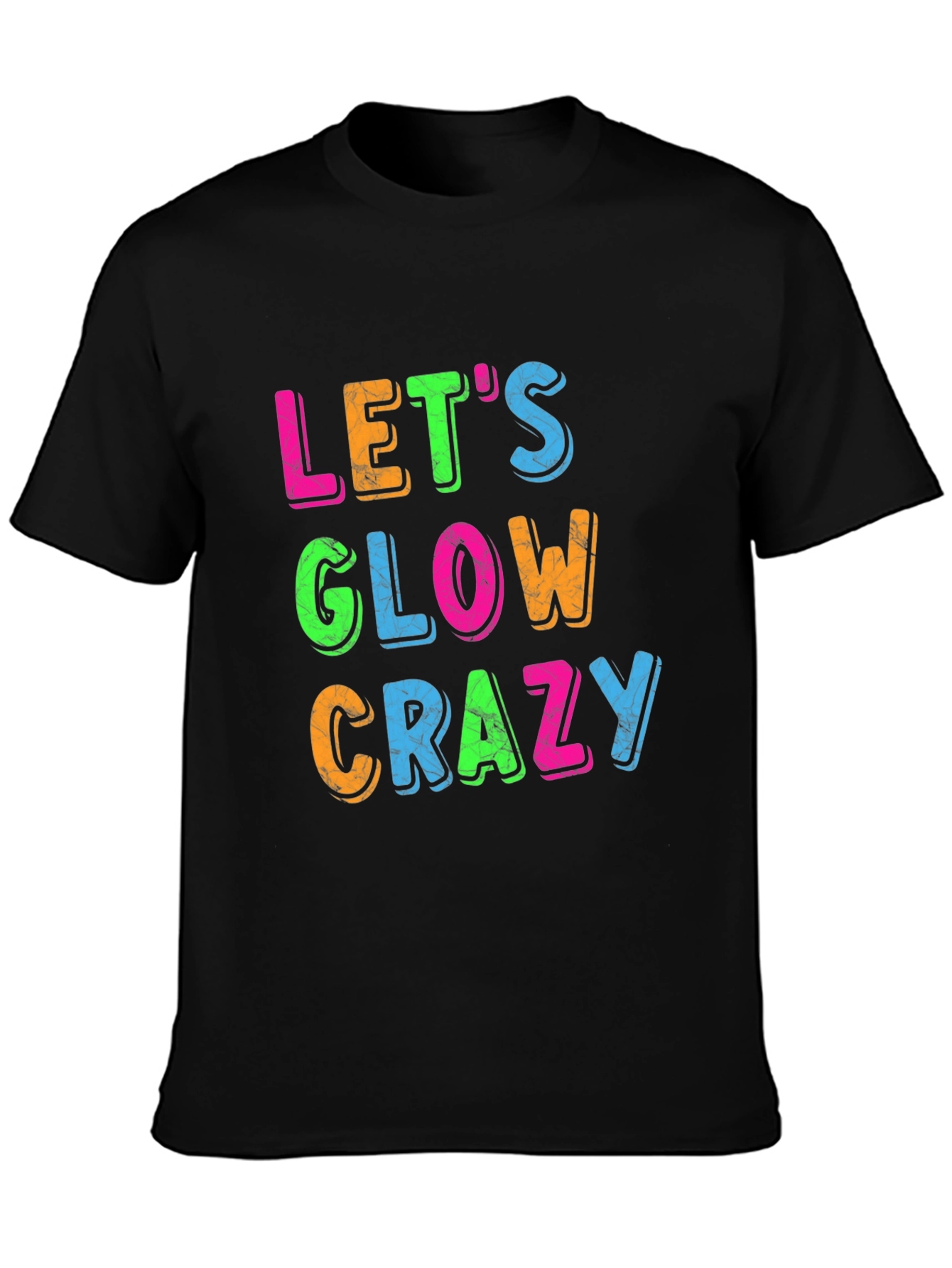 Lets Glow Crazy Graphic Tee
