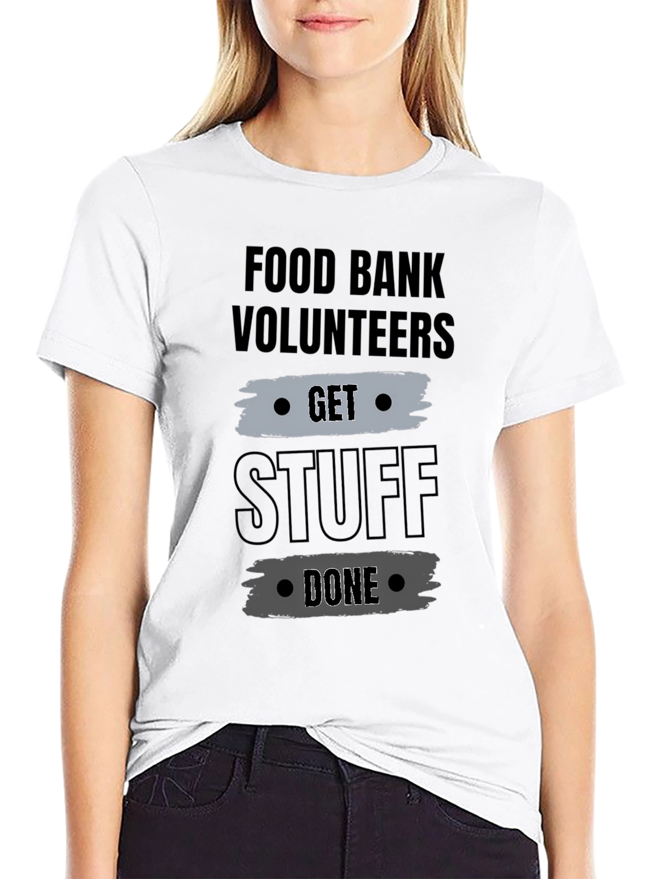 Food Bank Volunteers Get Stuff Done T-Shirt