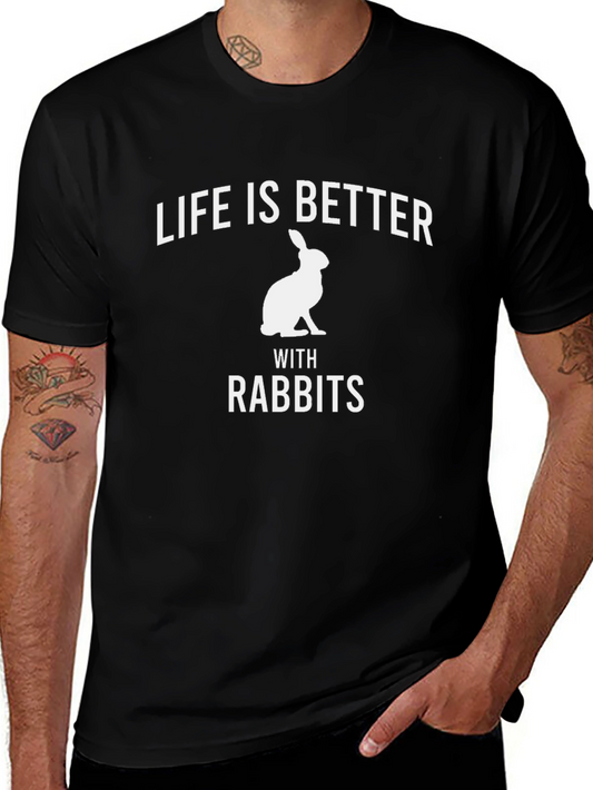 Life is Better with Rabbits T-Shirt
