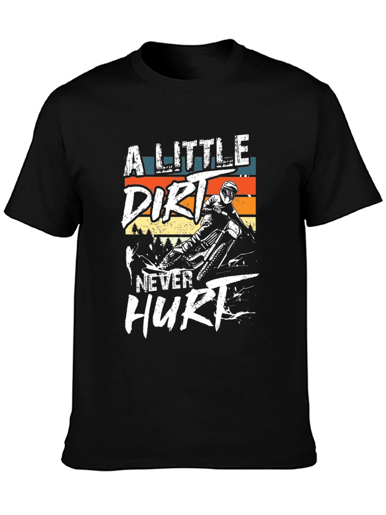 Dirt Bike T-Shirt: A Little Dirt Never Hurt