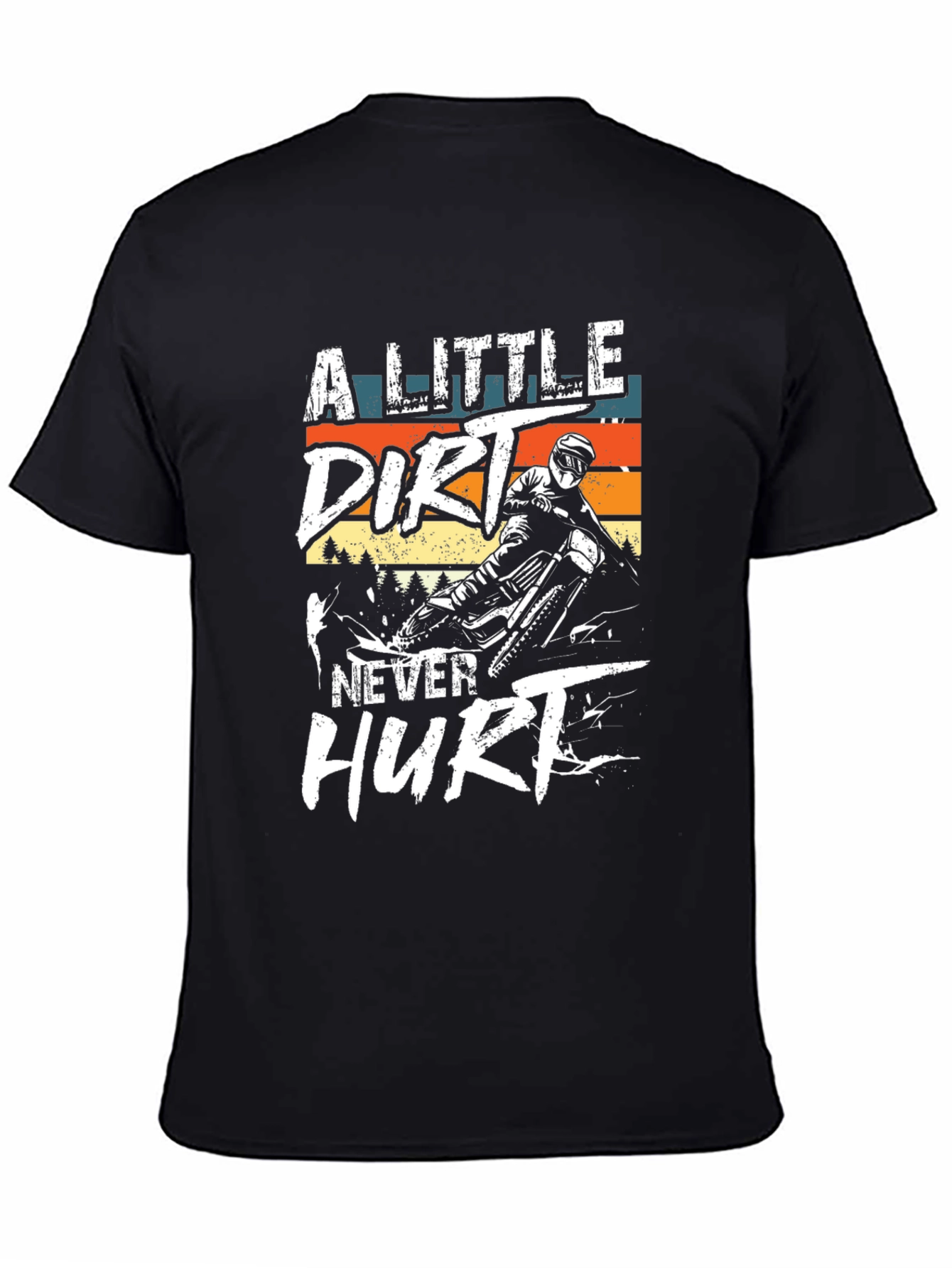 Dirt Bike T-Shirt: A Little Dirt Never Hurt