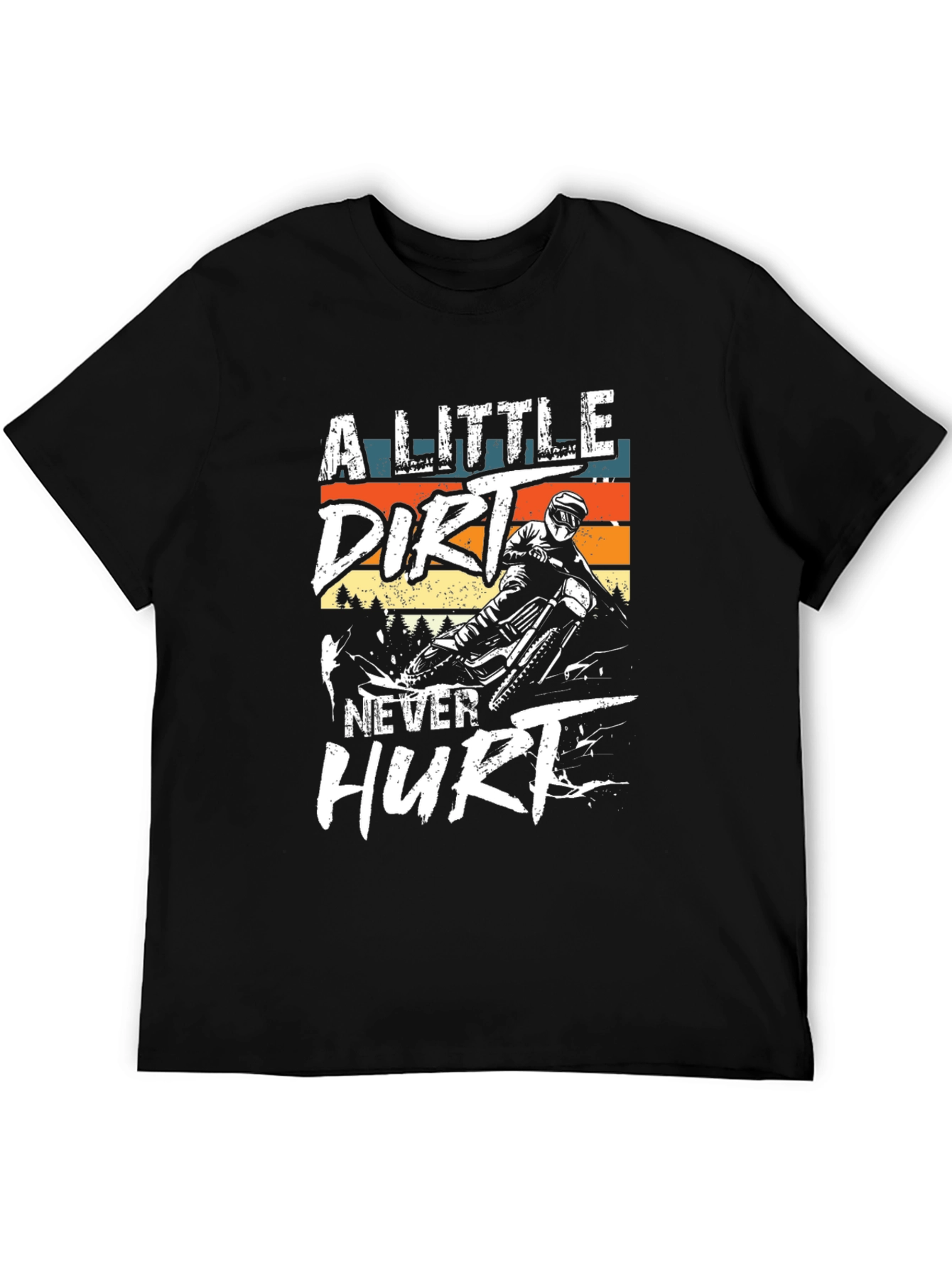 Dirt Bike T-Shirt: A Little Dirt Never Hurt