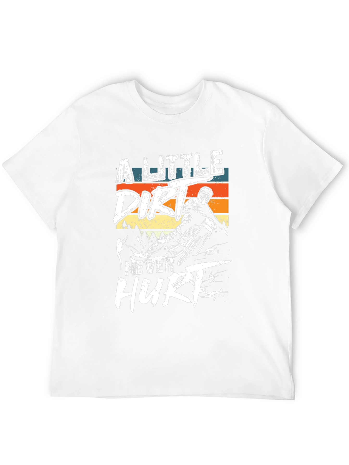 Dirt Bike T-Shirt: A Little Dirt Never Hurt