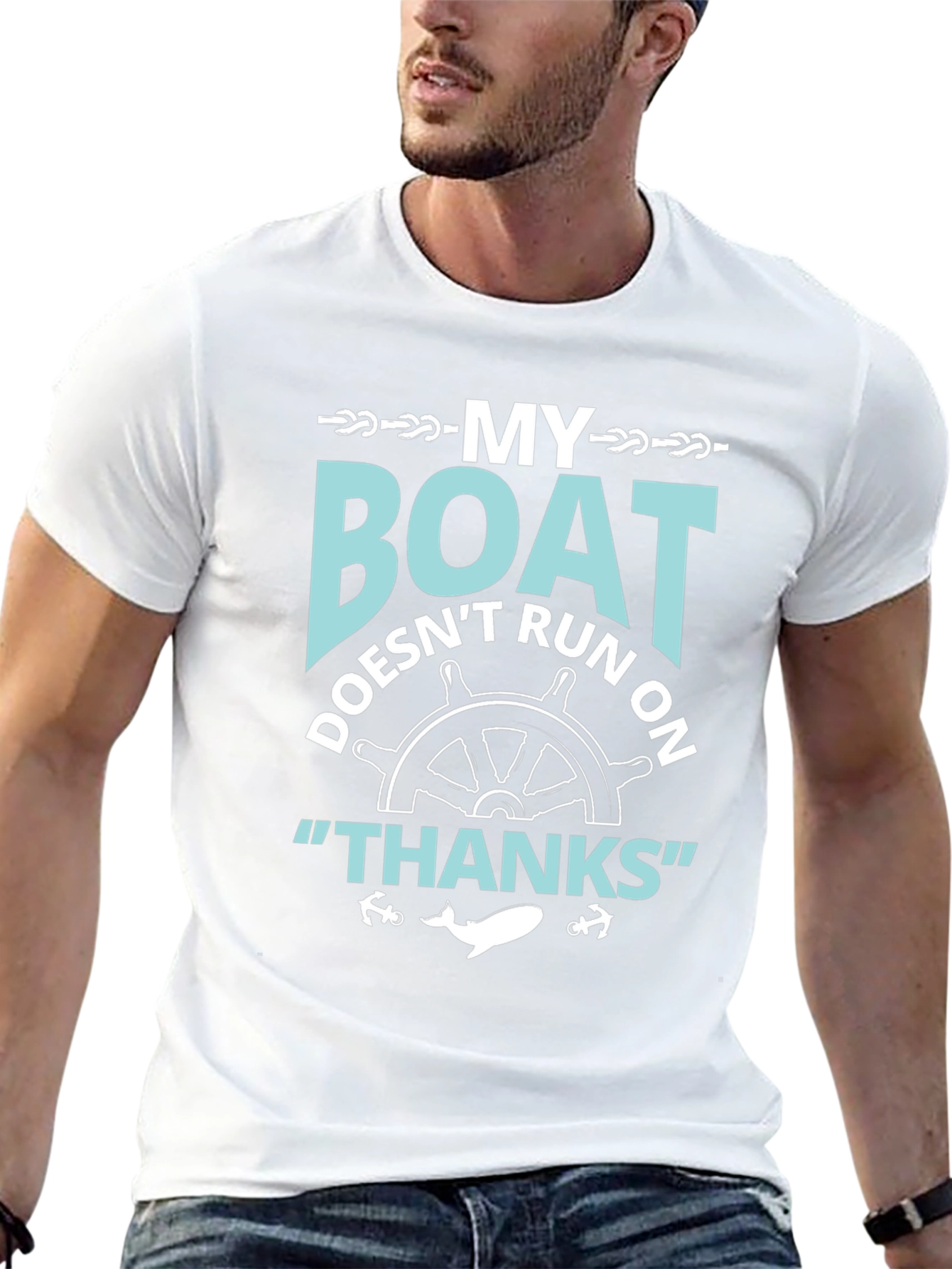 My Boat Doesnt Run On Thanks T-Shirt