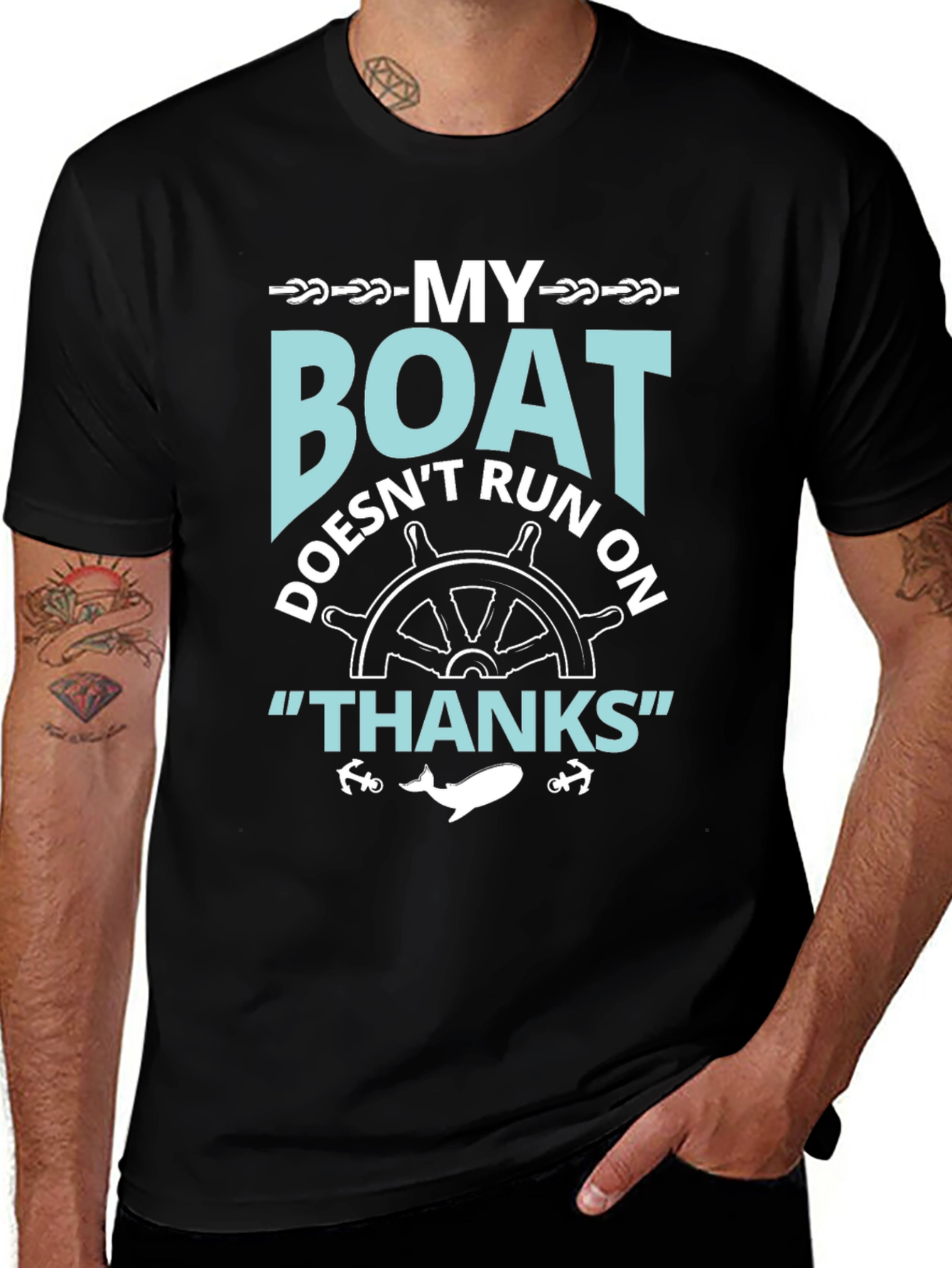 My Boat Doesnt Run On Thanks T-Shirt