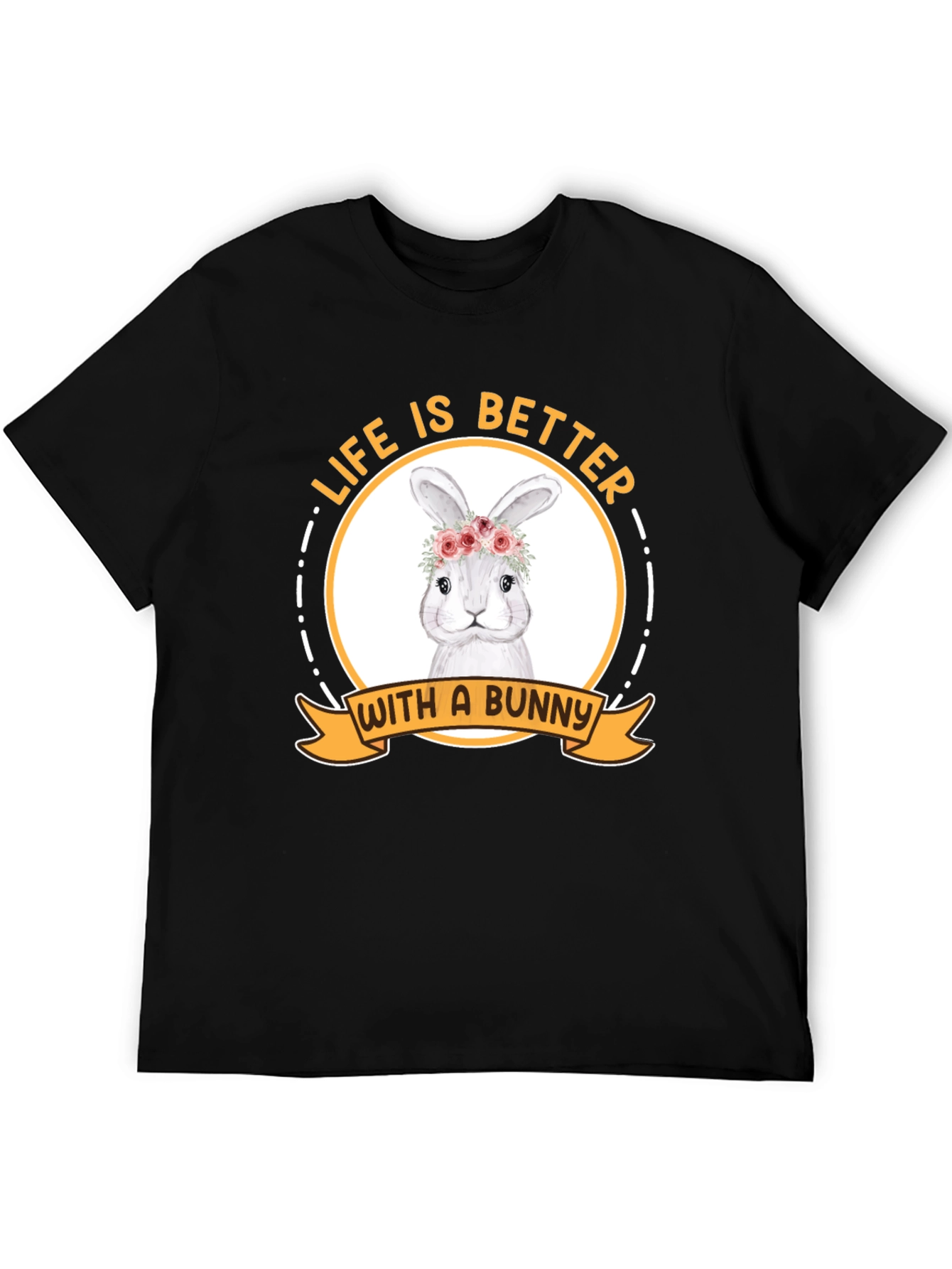 Life is Better With a Bunny T-Shirt