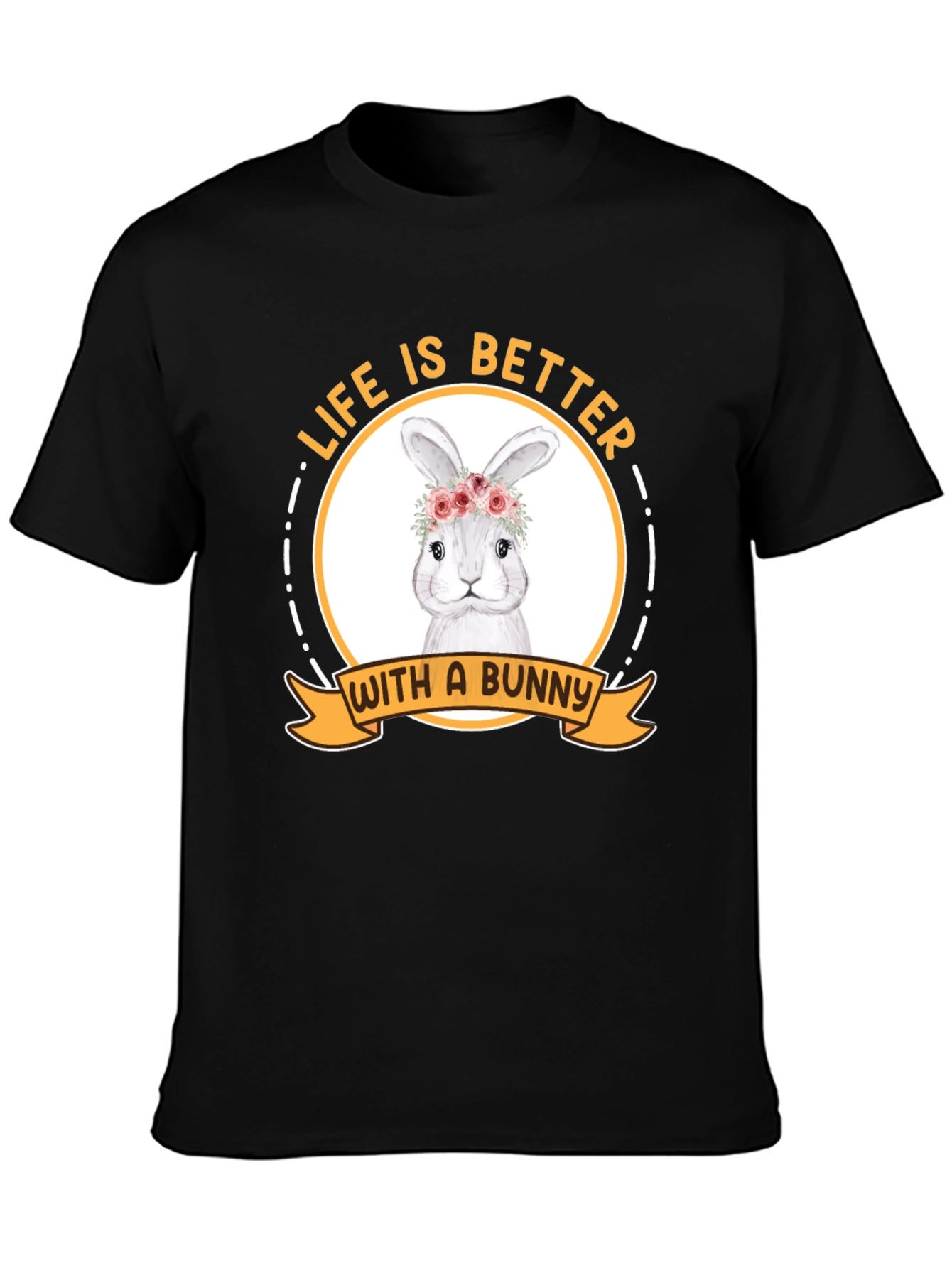 Life is Better With a Bunny T-Shirt