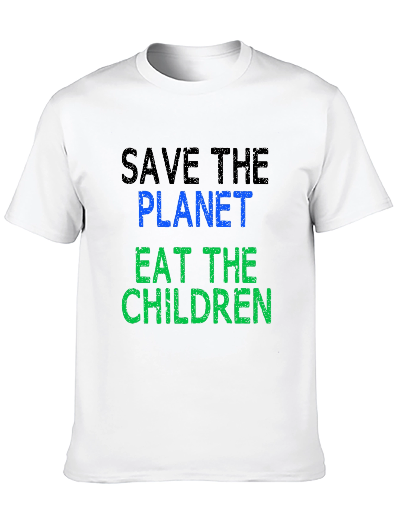 Save the Planet Eat the Children T-Shirt