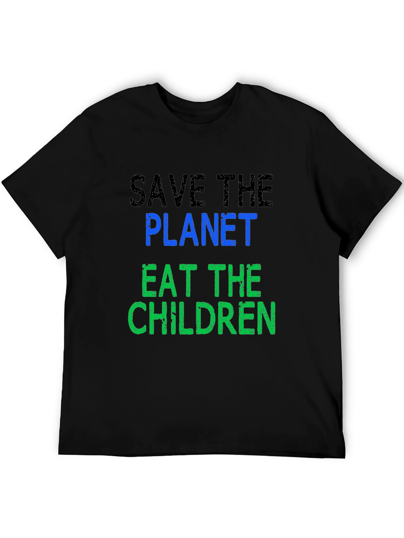 Save the Planet Eat the Children T-Shirt