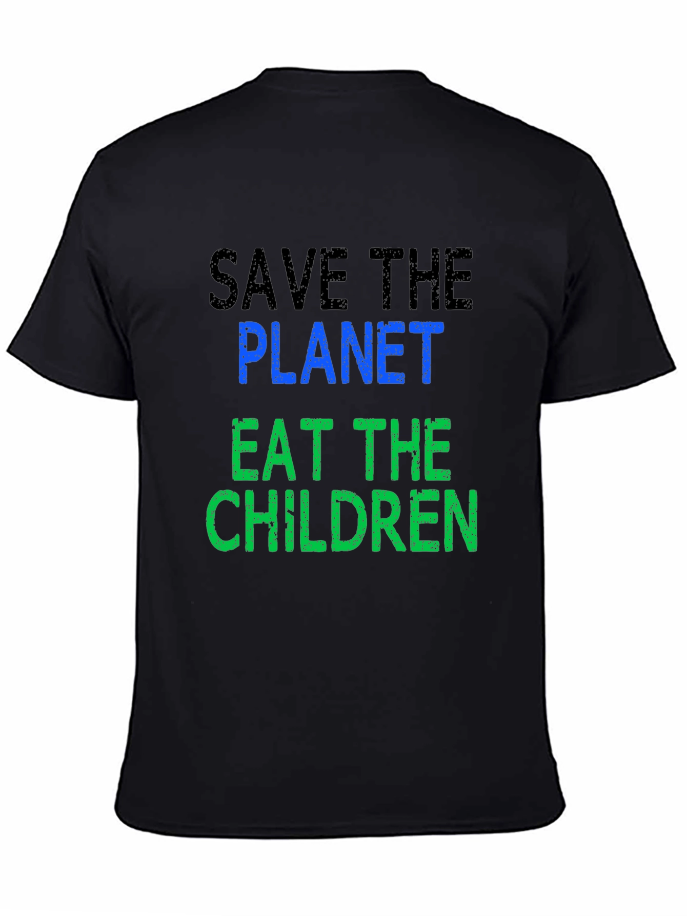 Save the Planet Eat the Children T-Shirt
