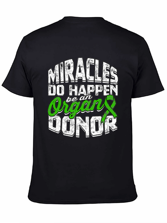 Miracles Happen Be An Organ Donor T-Shirt