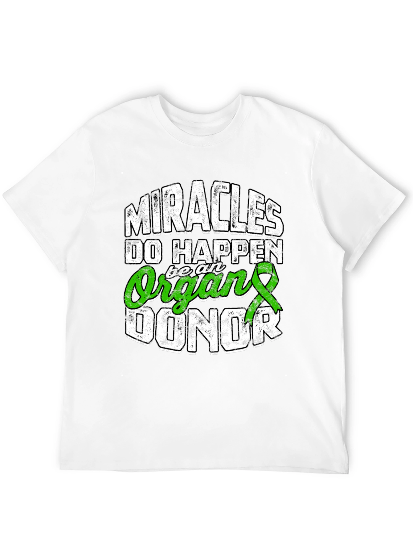 Miracles Happen Be An Organ Donor T-Shirt