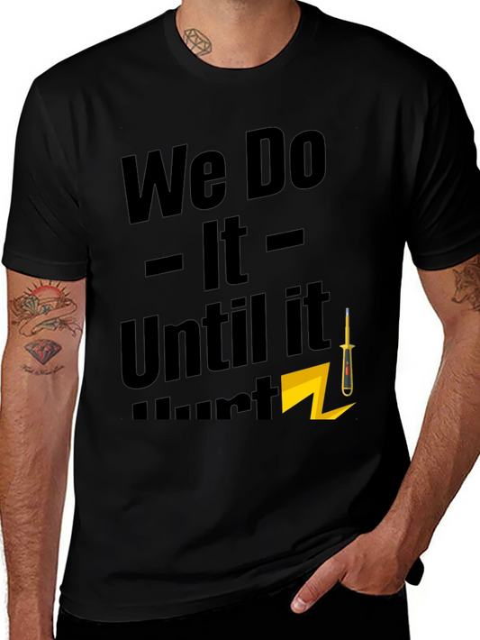 Electrician Humor T-Shirt - We Do It Until It Hertz!