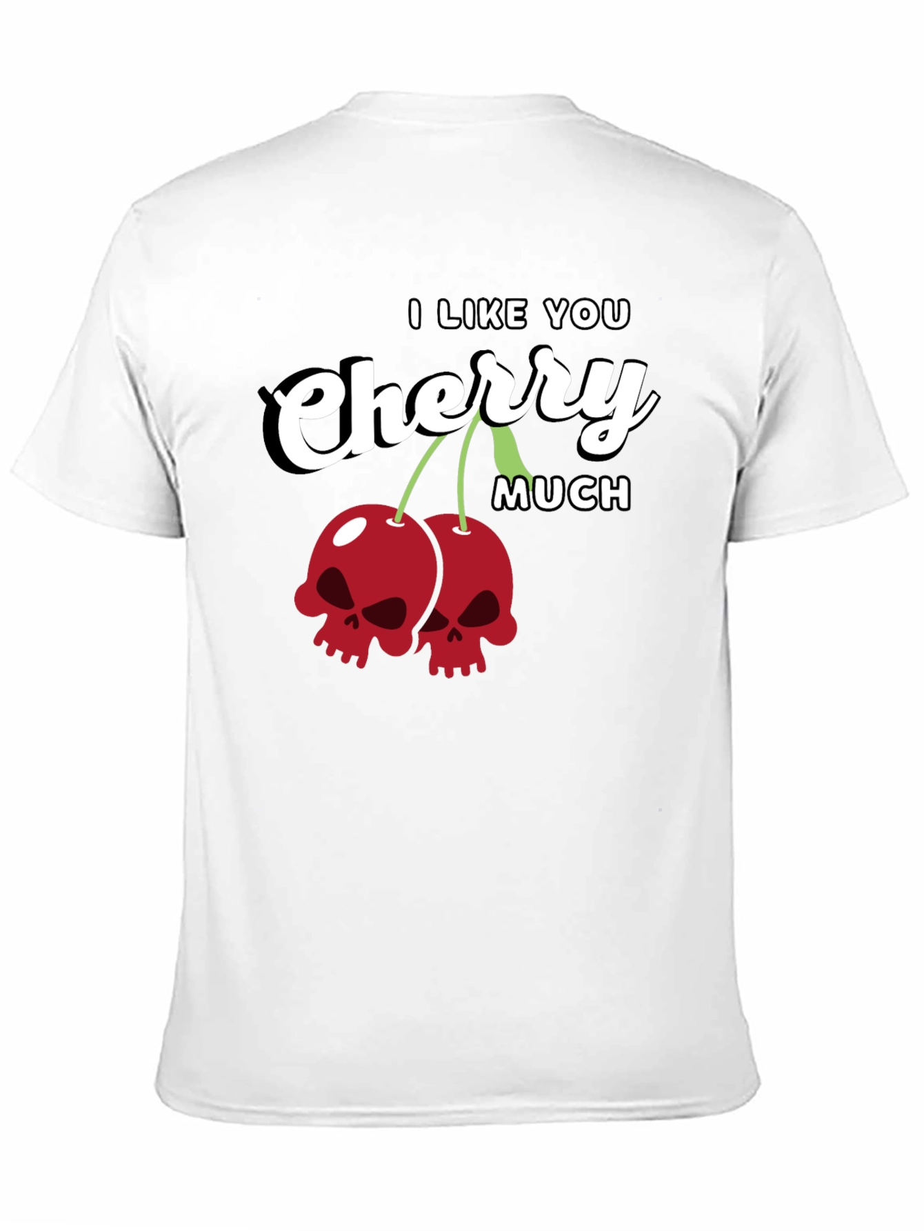 I Like You Cherry Much Skull T-Shirt