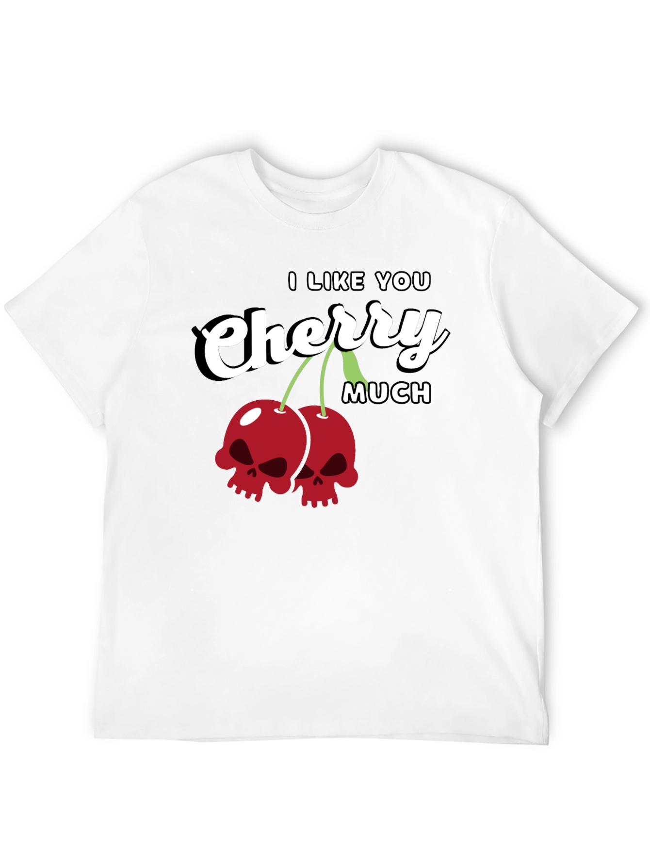 I Like You Cherry Much Skull T-Shirt
