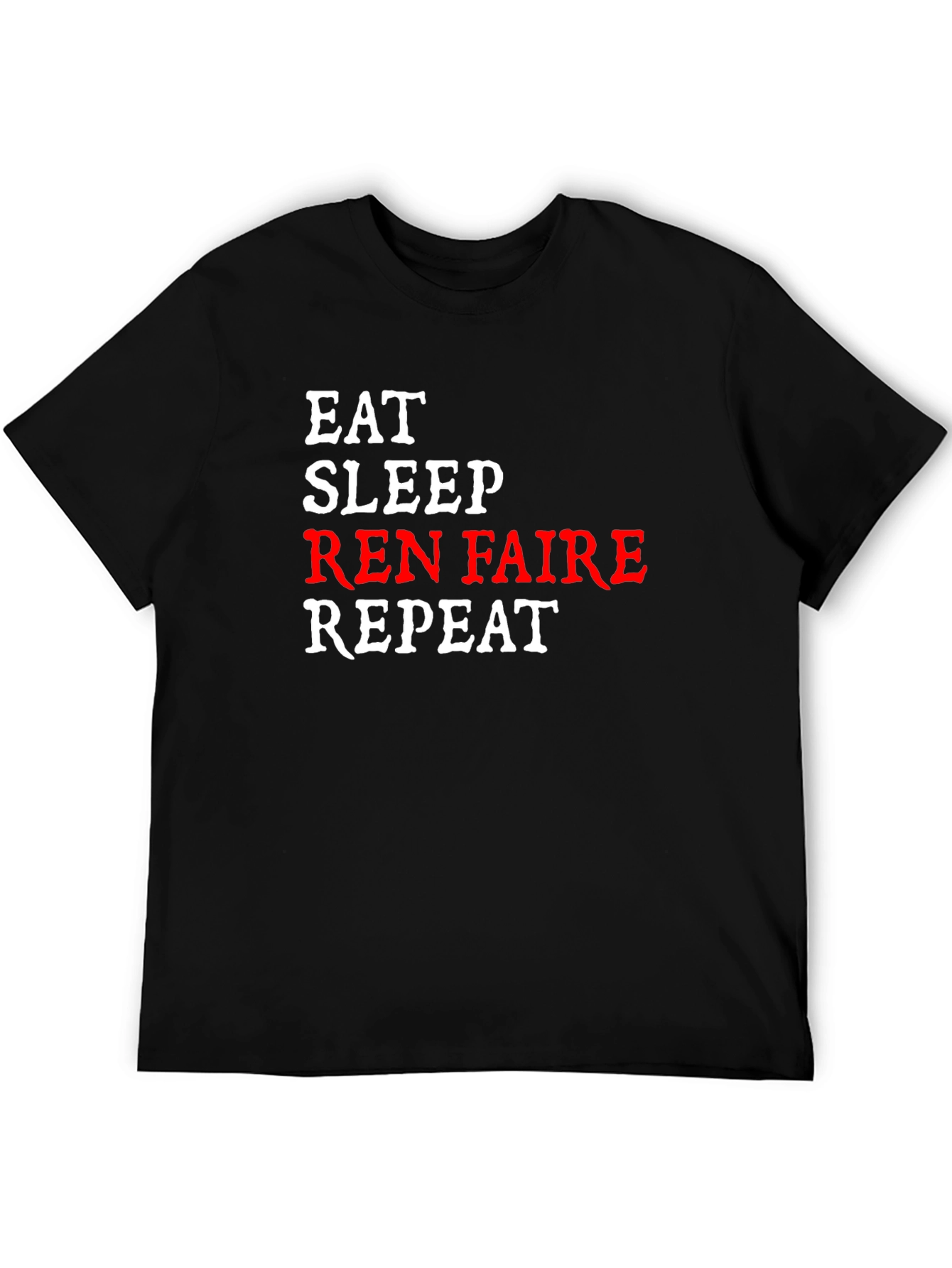 Eat Sleep Ren Faire Repeat T-Shirt