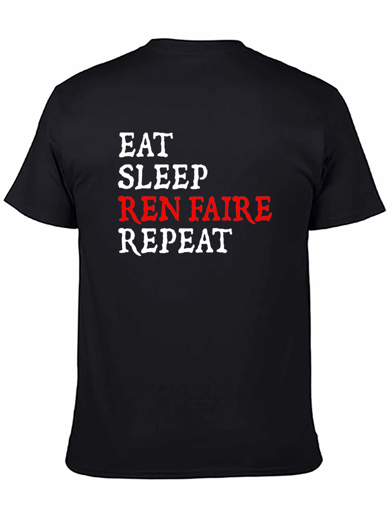 Eat Sleep Ren Faire Repeat T-Shirt