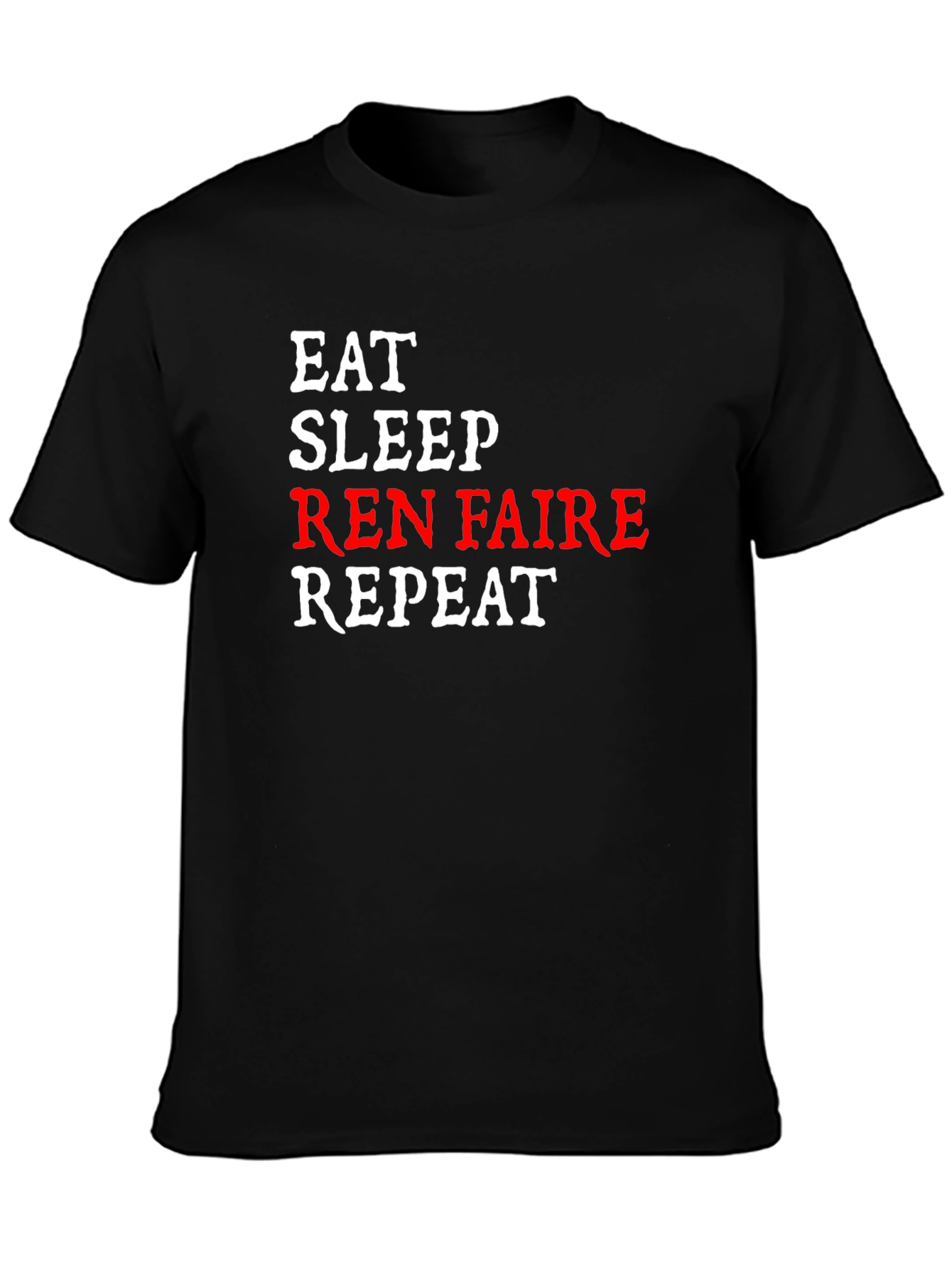 Eat Sleep Ren Faire Repeat T-Shirt