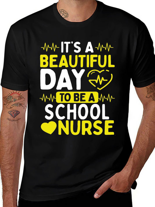 School Nurse T-Shirt - Its a Beautiful Day!
