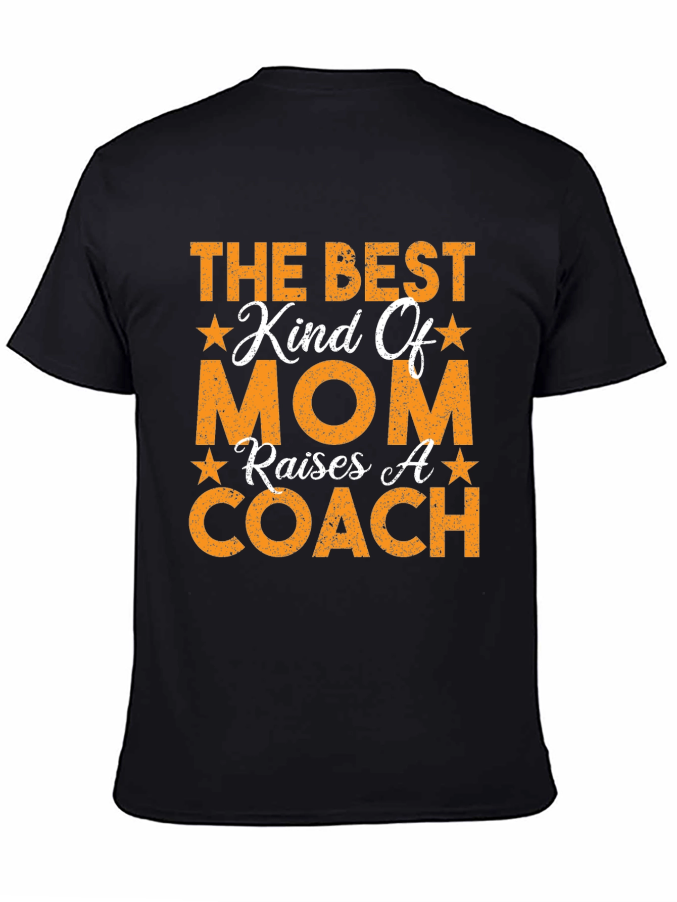 Best Kind of Mom Raises a Coach T-Shirt