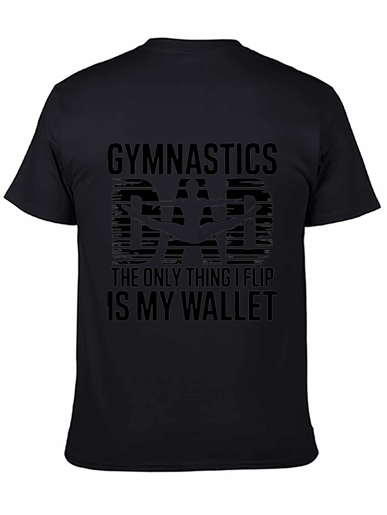 Gymnastics Dad Humor T-Shirt - Wallet Flip
