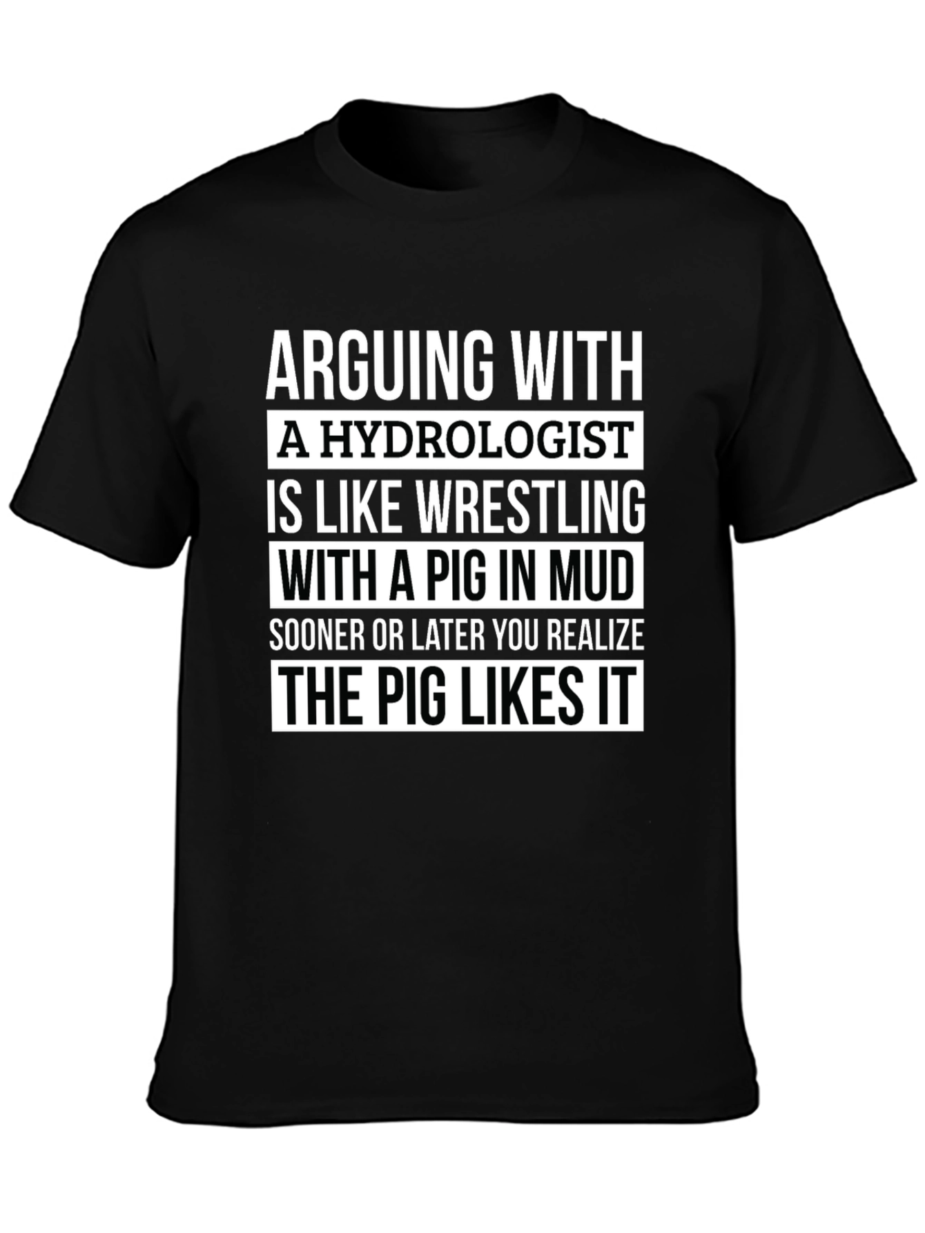 Hydrologist Pig Mud Wrestling Humor T-Shirt