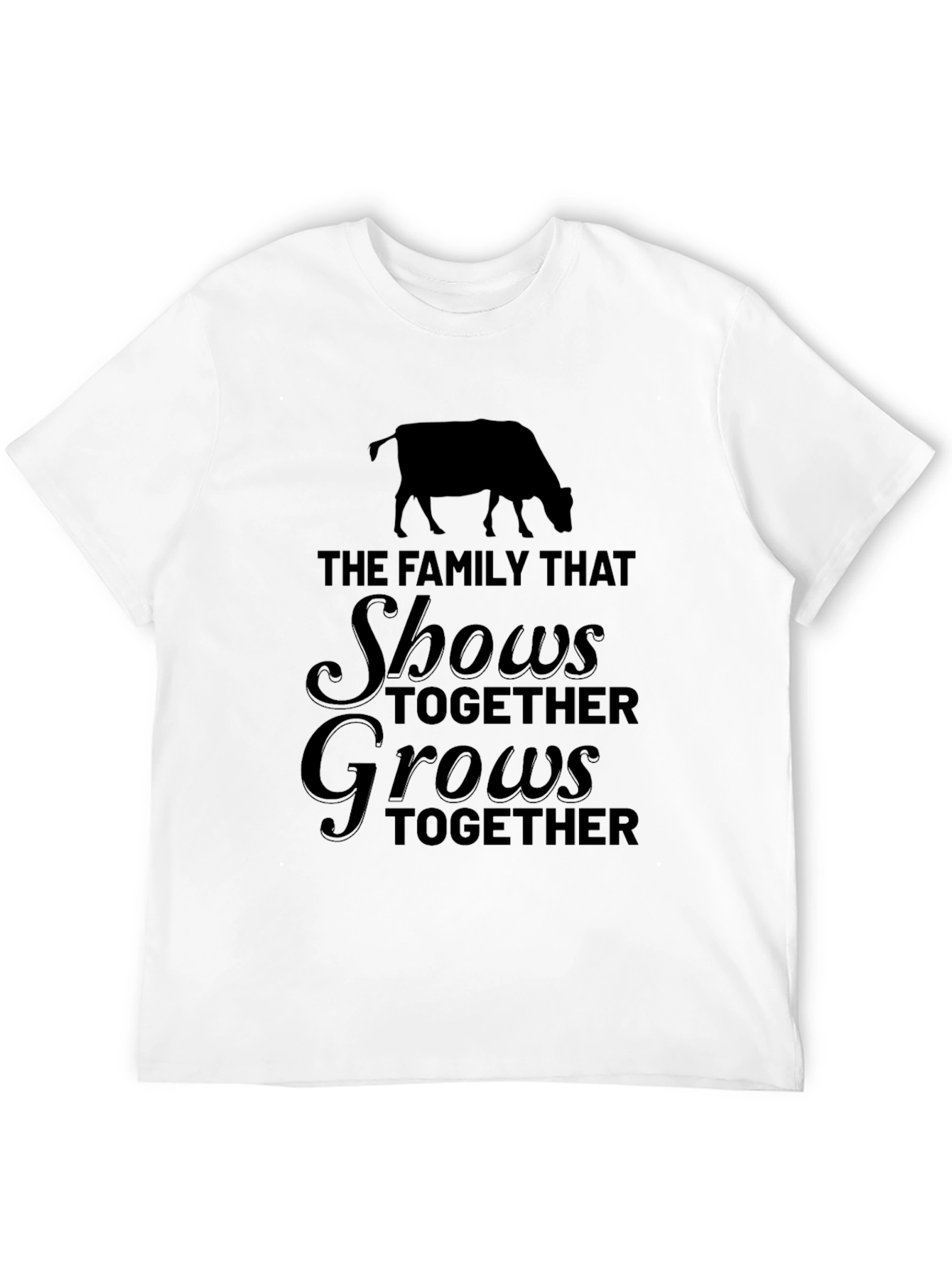 Family That Shows Together Grows Together T-Shirt