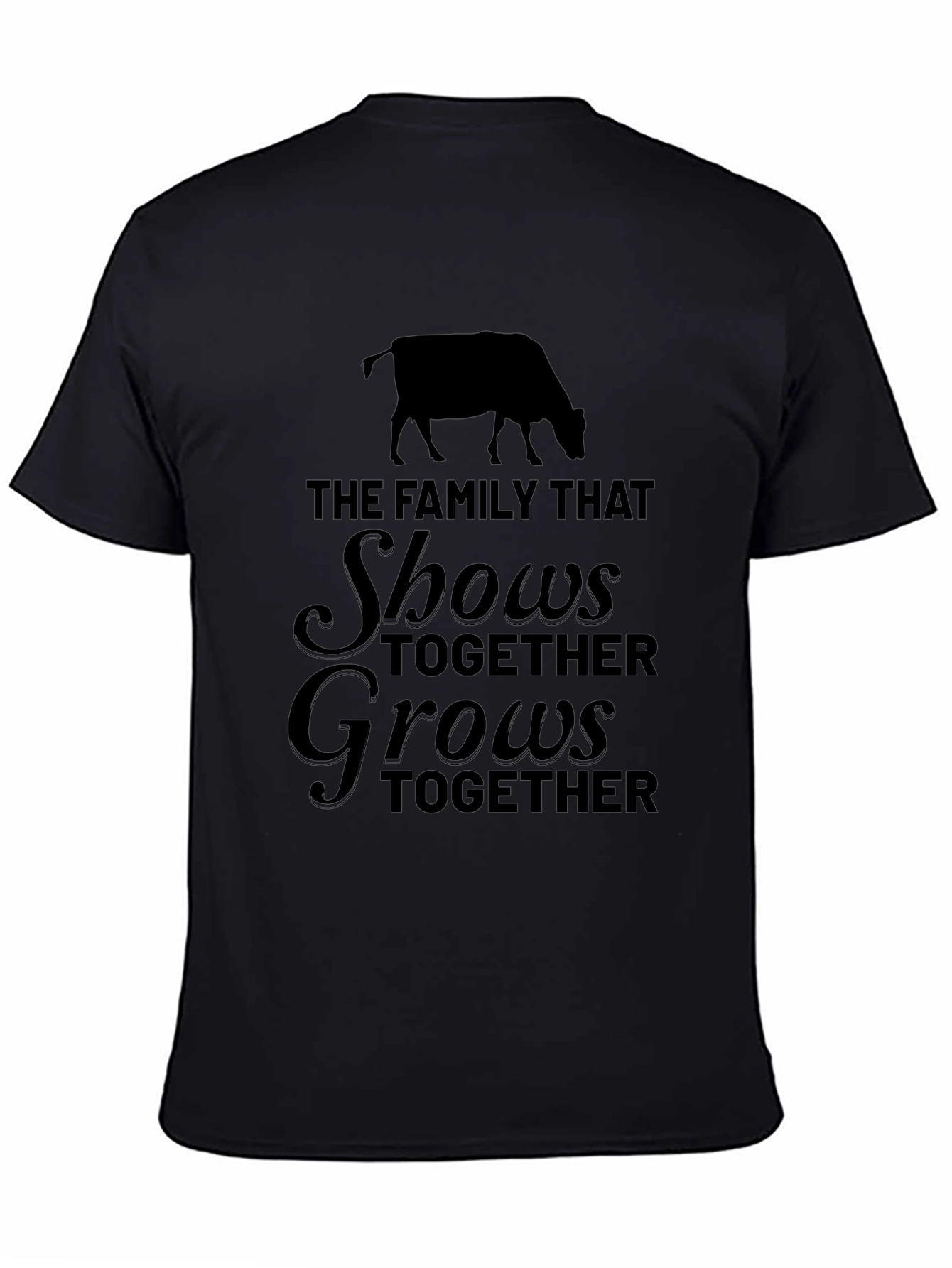 Family That Shows Together Grows Together T-Shirt