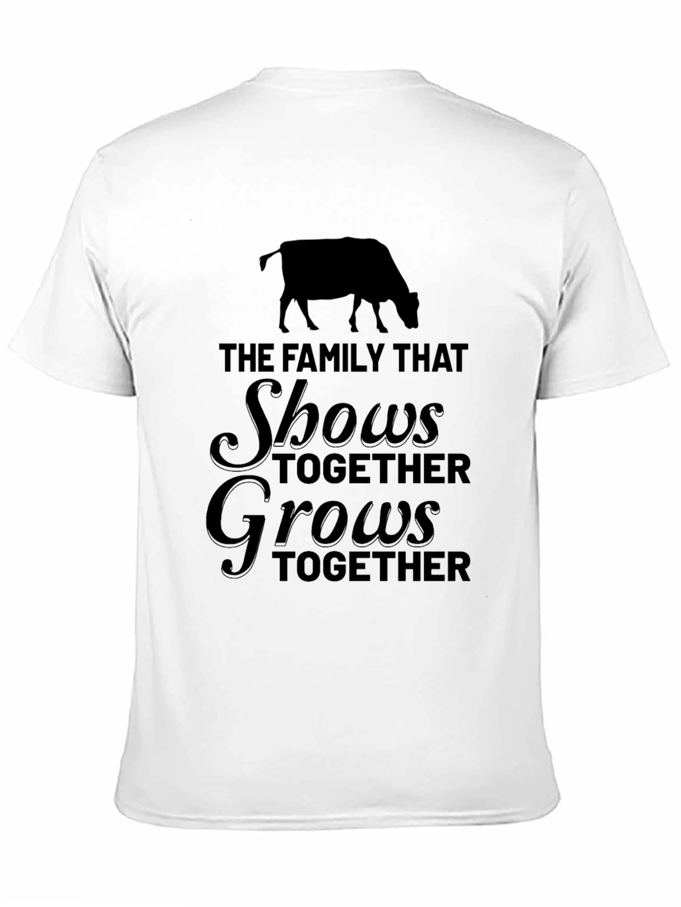 Family That Shows Together Grows Together T-Shirt