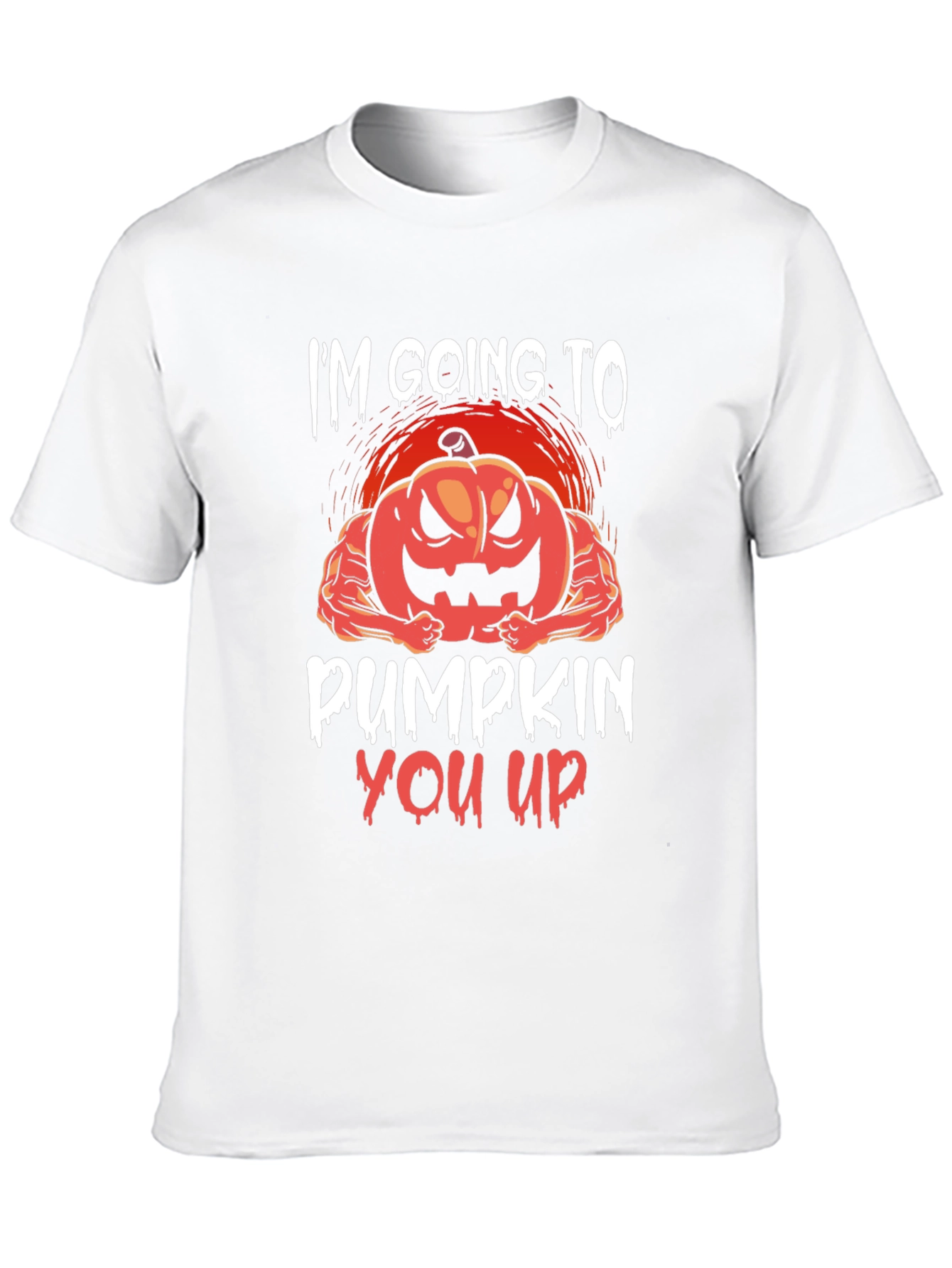 Im Going To Pumpkin You Up Halloween T-Shirt